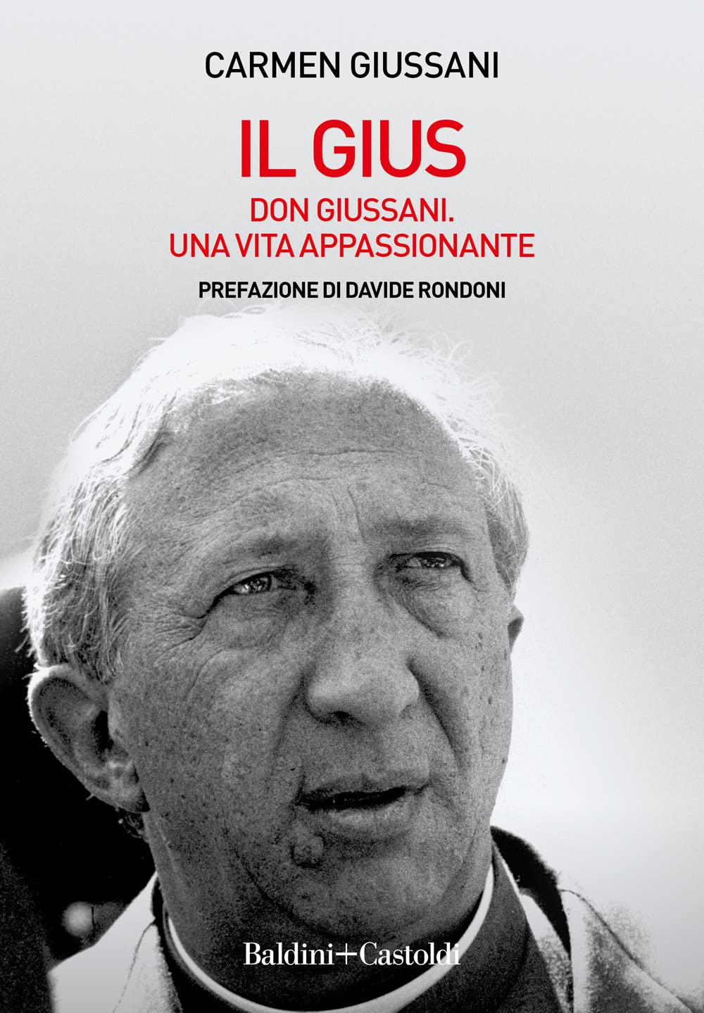 Il Gius. Don Giussani. Una vita appassionante Politics & History