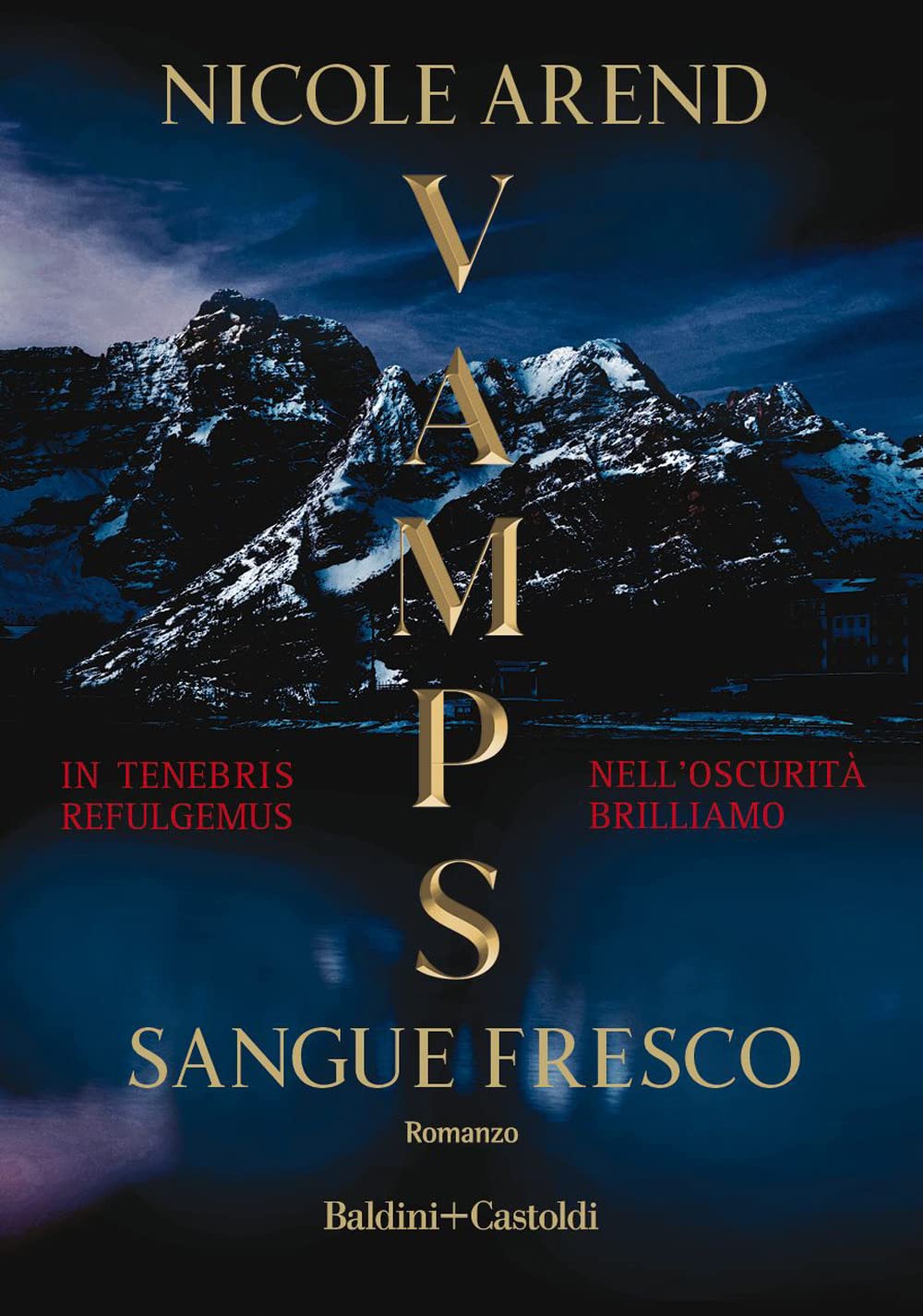 Sangue fresco. VAMPS (Romanzi e racconti) Dark Fantasy