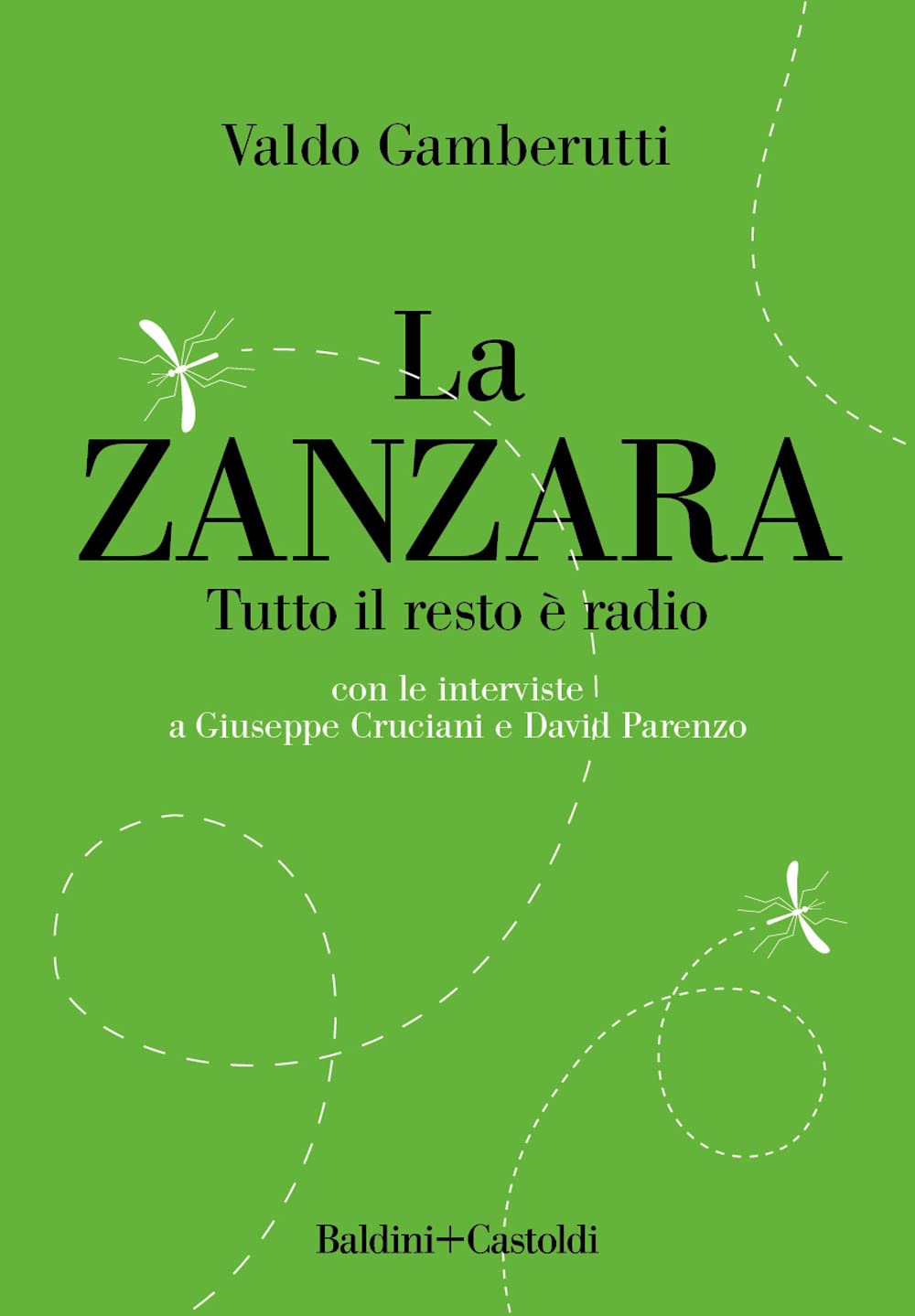 La zanzara. Tutto il resto è radio book