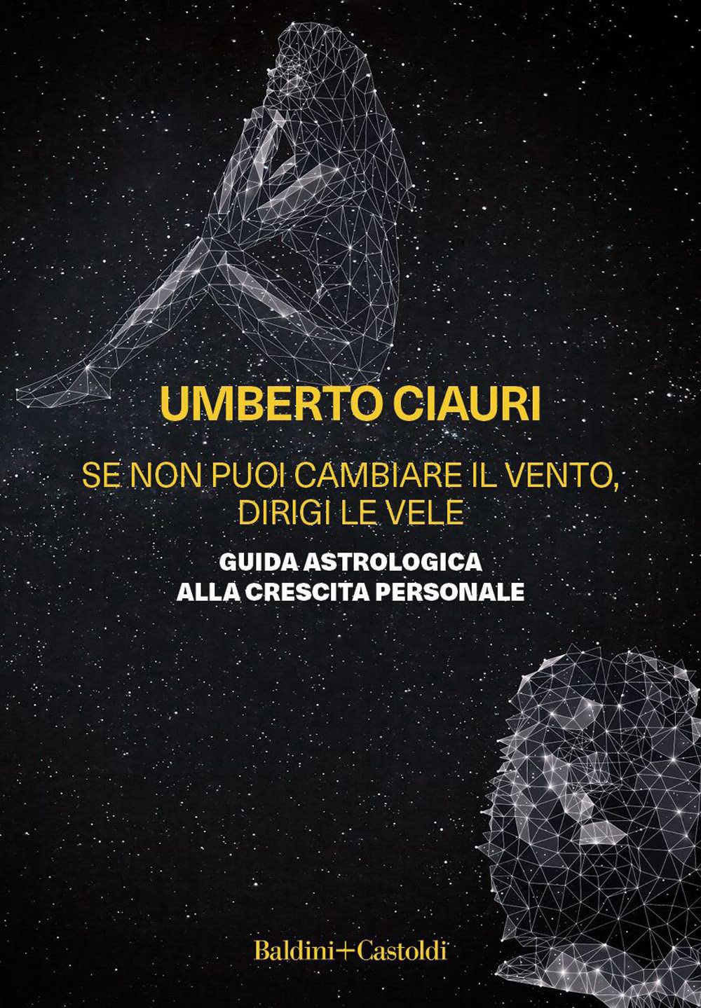 Se non puoi cambiare il vento, dirigi le vele. Guida astrologica alla crescita personale (Le boe) Lifestyle