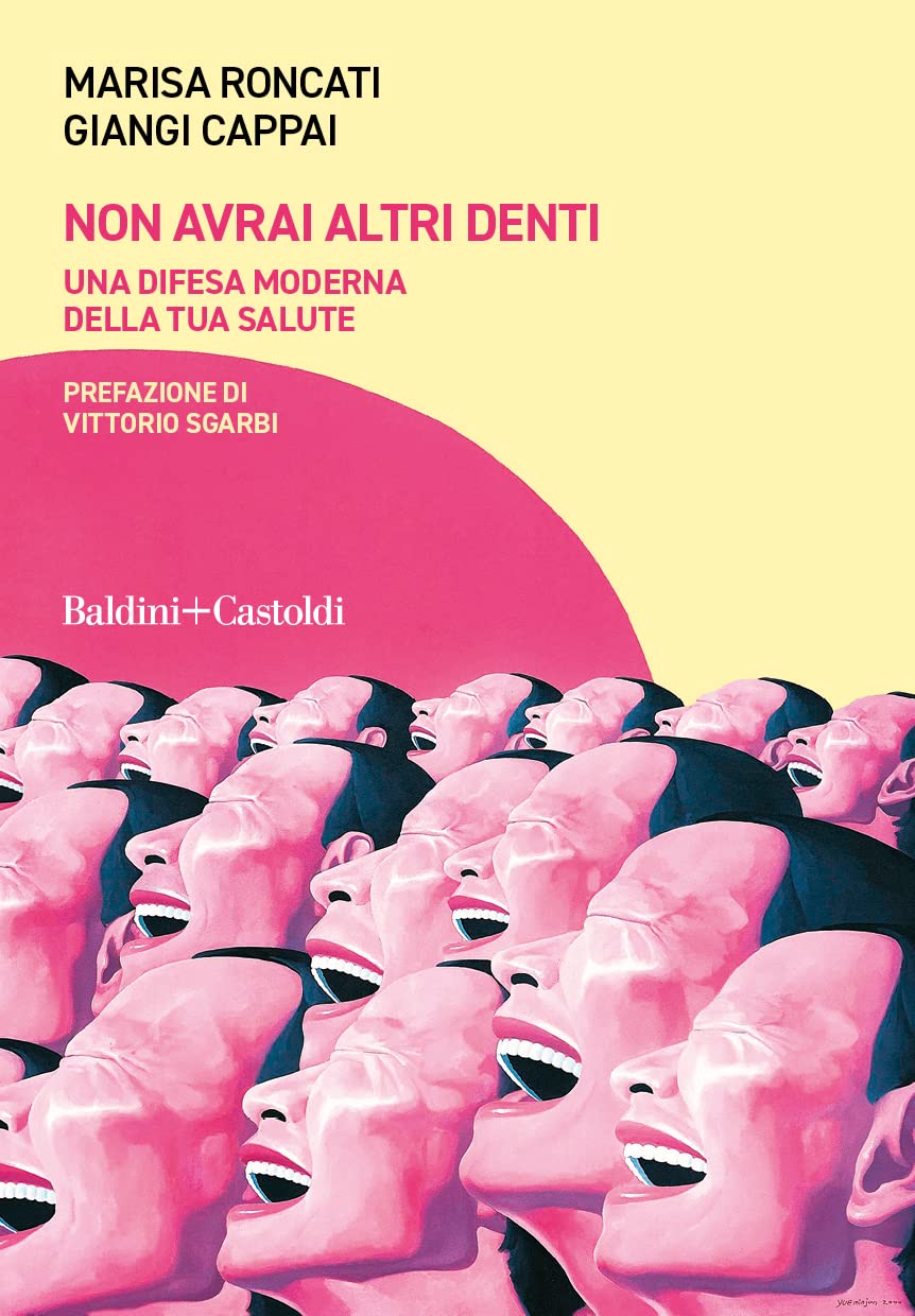 Non avrai altri denti. Una difesa moderna della tua salute Medicine