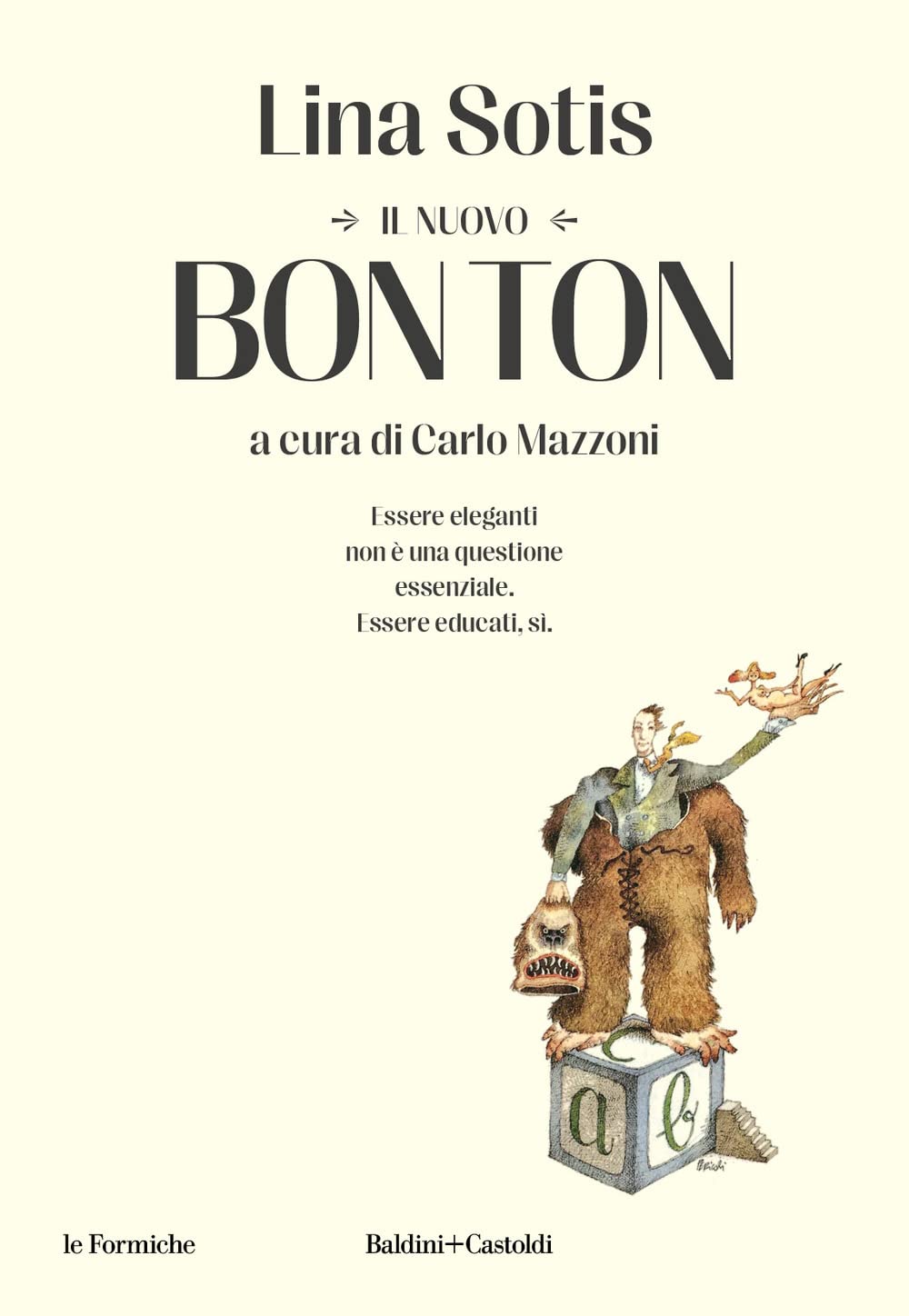 Il nuovo bon ton (Le formiche) Leisure, Home & Garden