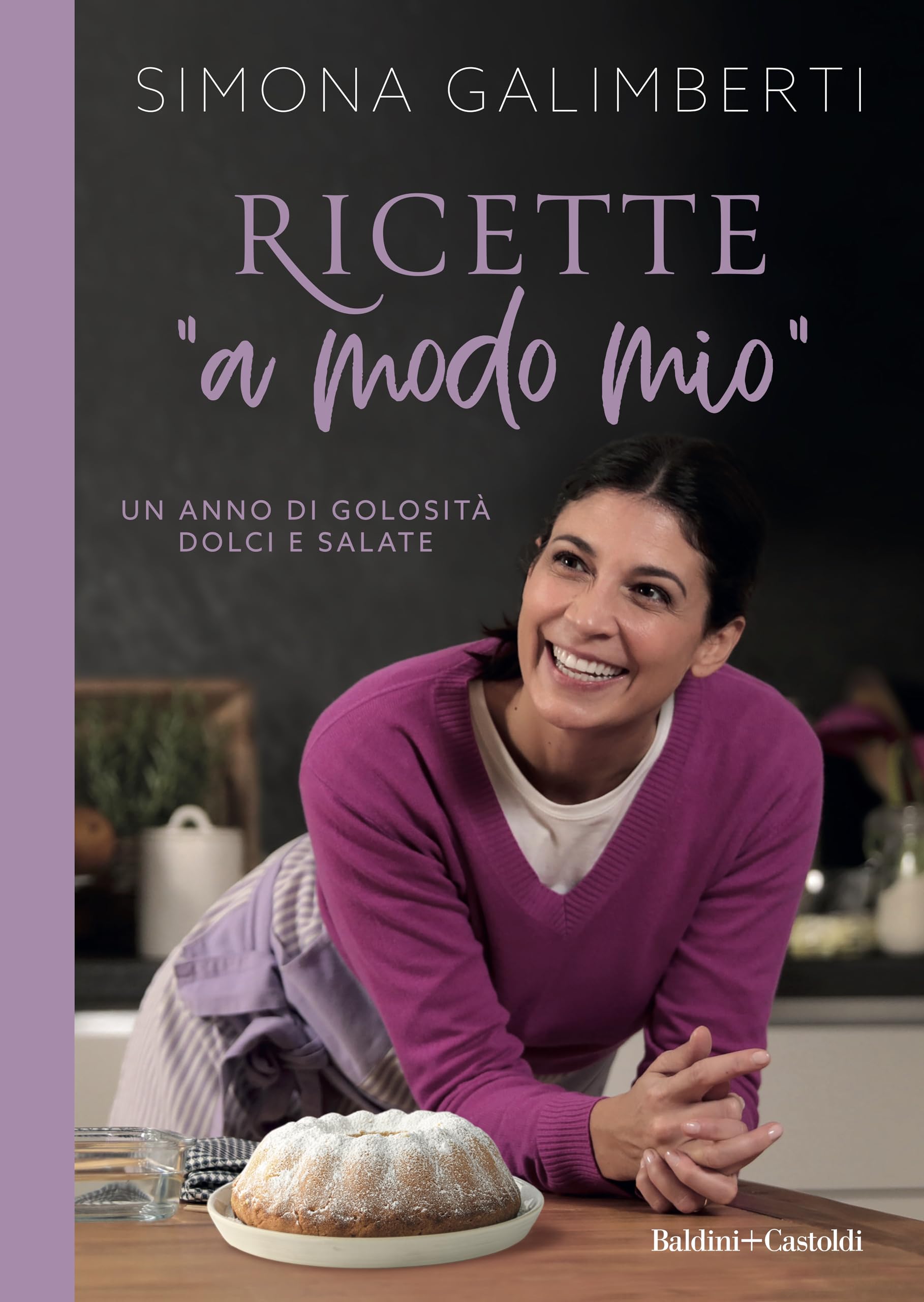 Ricette «a modo mio». Un anno di golosità dolci e salate book