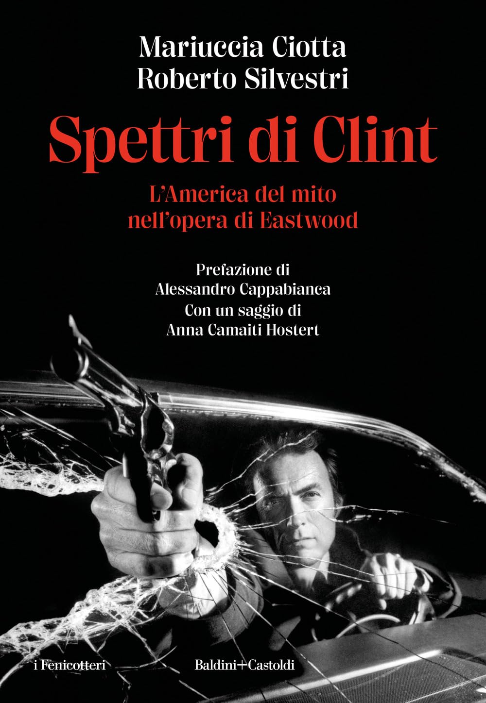 Spettri di Clint. L'America del mito nell'opera di Eastwood (I fenicotteri) Art & Literature Books