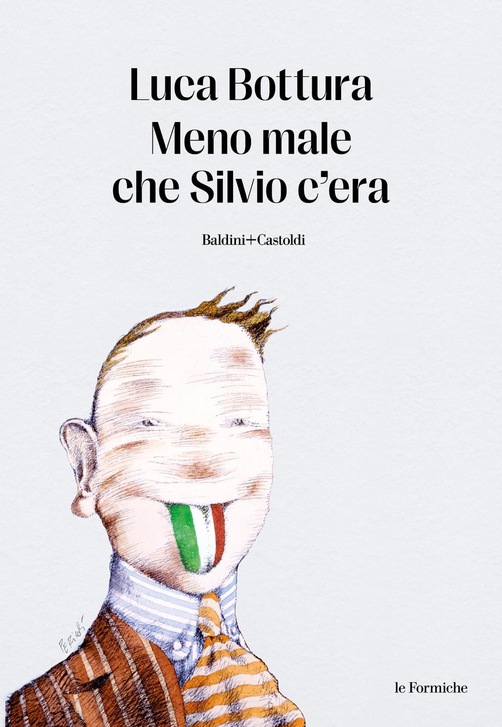 Meno male che Silvio c'era (Le formiche) Leisure, Home & Garden