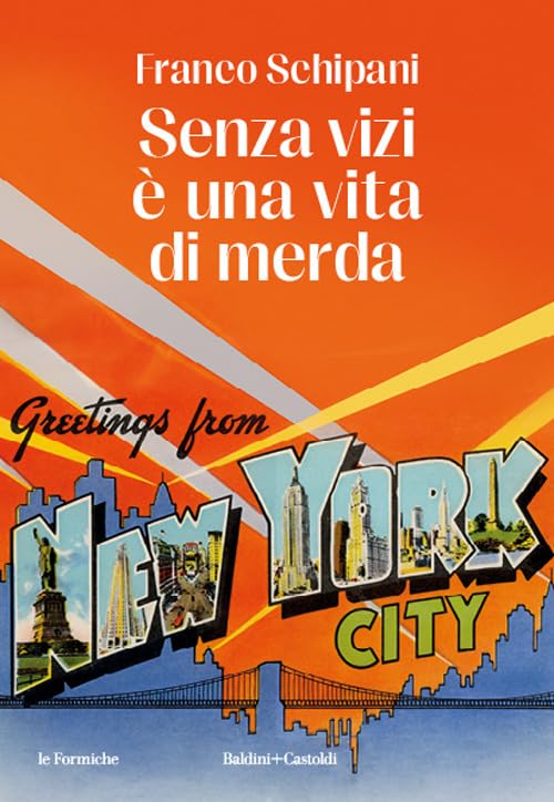 Senza vizi è una vita di merda (Le formiche) Media & Communication