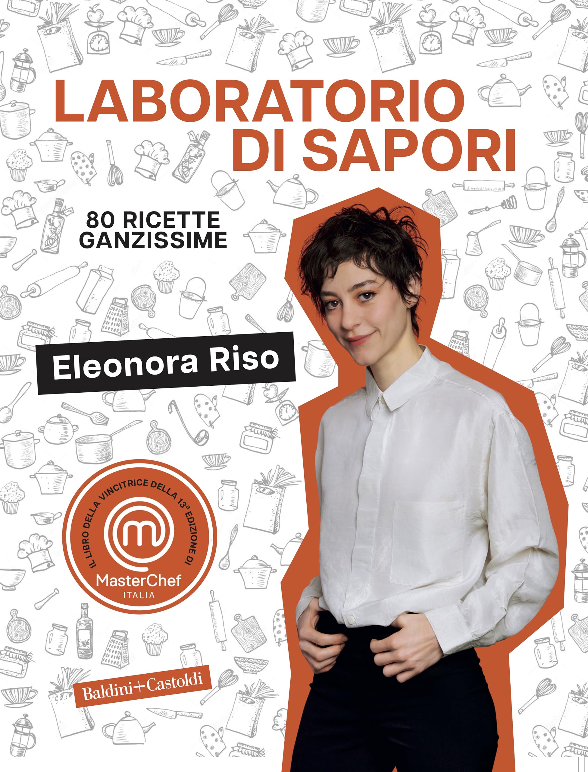 Laboratorio di sapori. 80 ricette ganzissime book