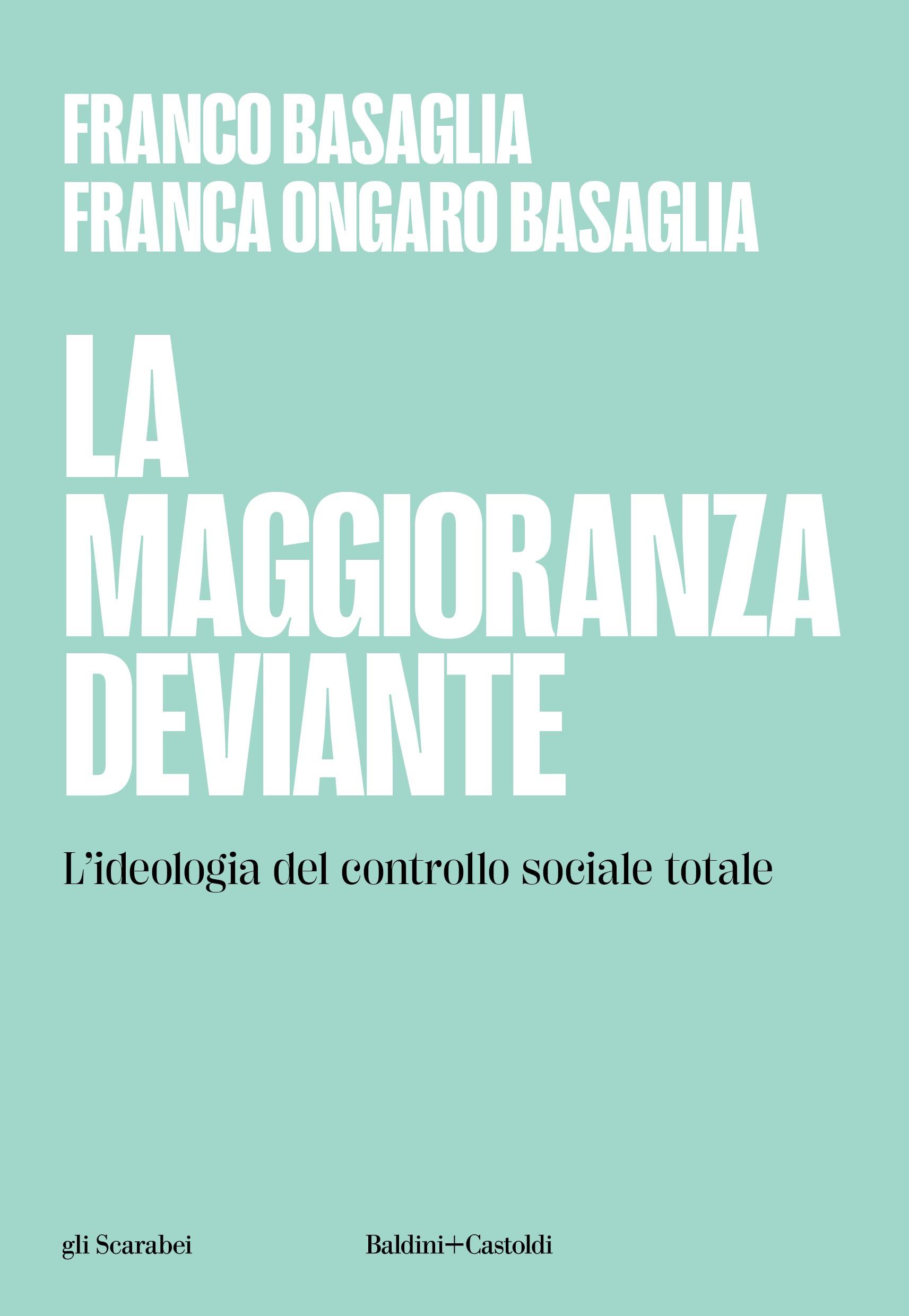 La maggioranza deviante. L'ideologia del controllo sociale totale Medicine