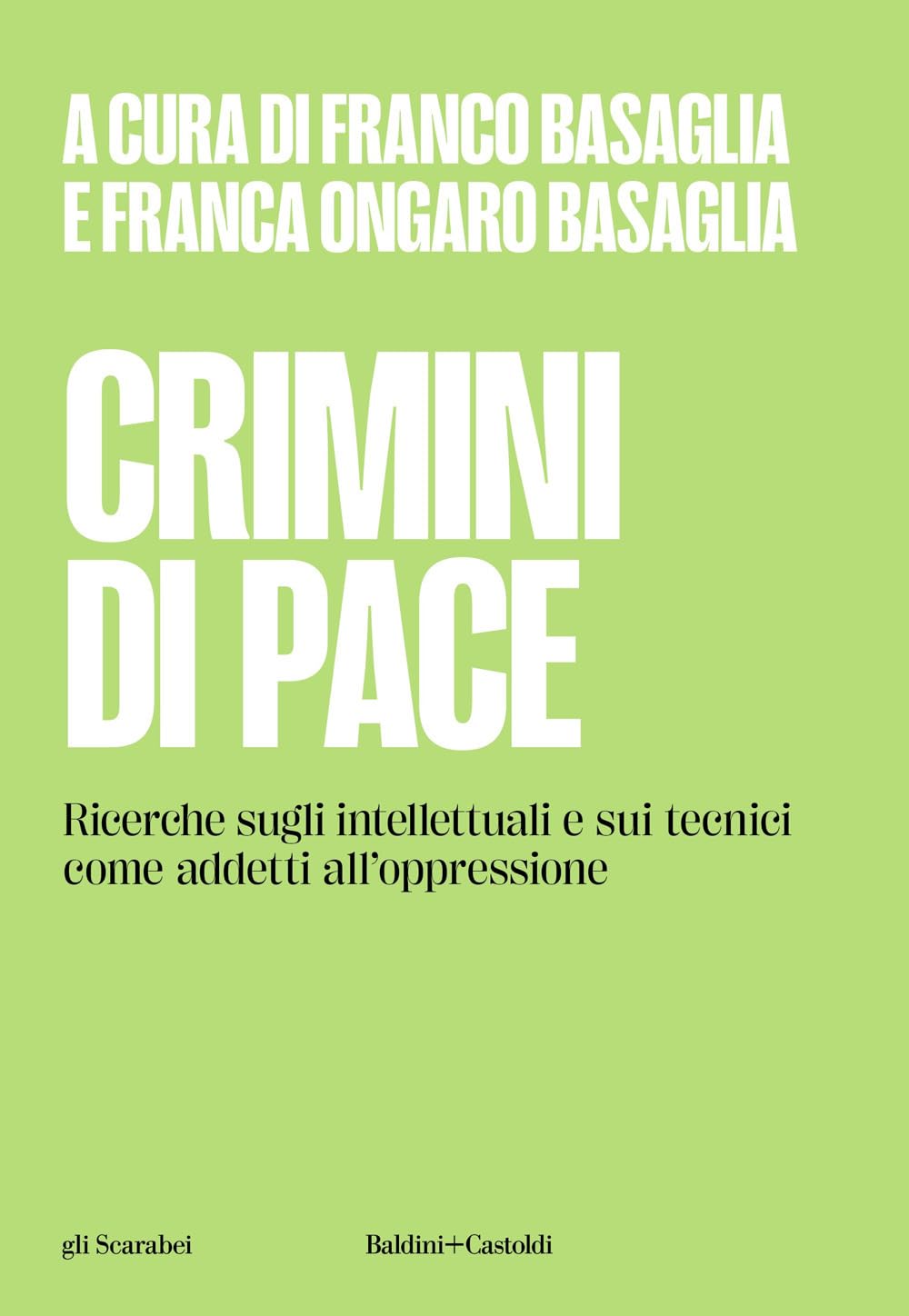 Crimini di pace. Ricerche sugli intellettuali e sui tecnici come addetti all'oppressione Medicine