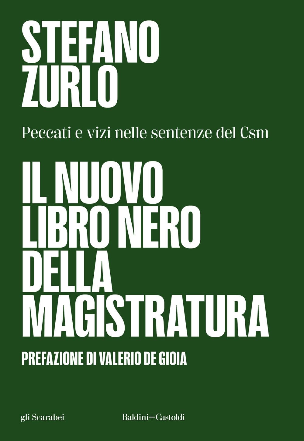 Il nuovo libro nero della magistratura. Peccati e vizi nelle sentenze del CSM Law