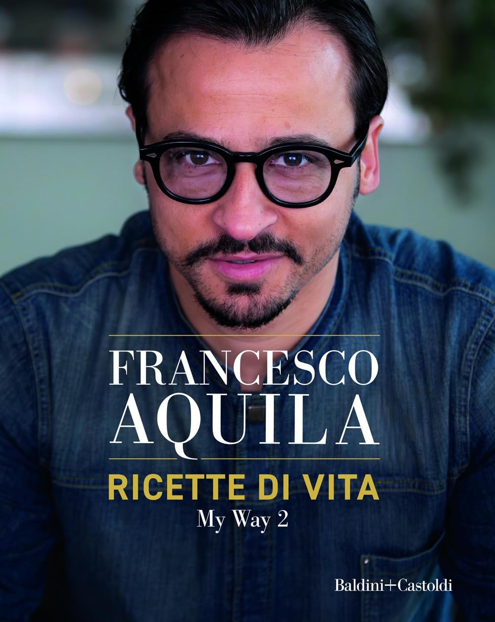 Ricette di vita. My Way (Vol. 2) book
