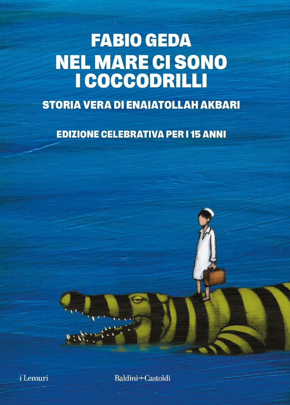 Nel mare ci sono i coccodrilli. Storia vera di Enaiatollah Akbari Books