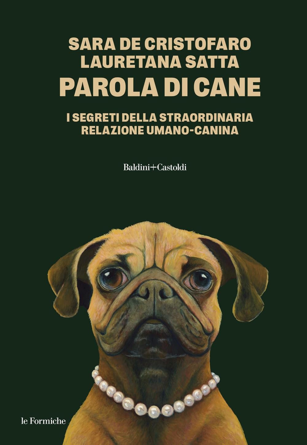 Parola di cane. I segreti della straordinaria relazione umano-canina Pets
