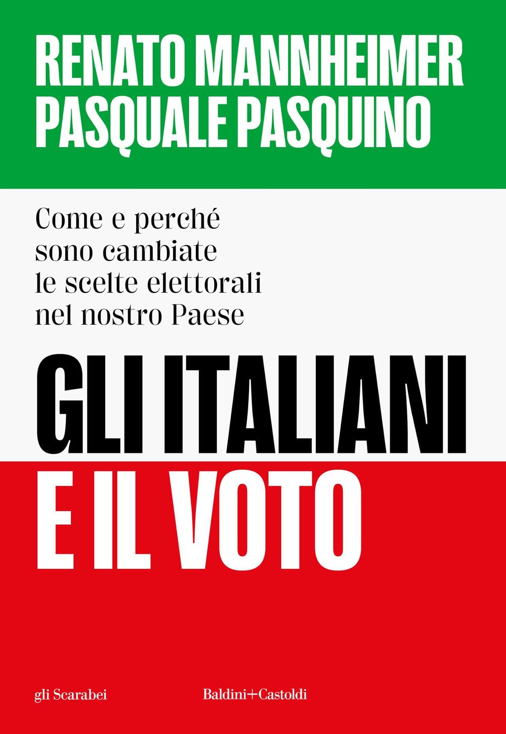 Gli italiani e il voto. Come e perché sono cambiate le scelte elettorali nel nostro Paese Natural Sciences