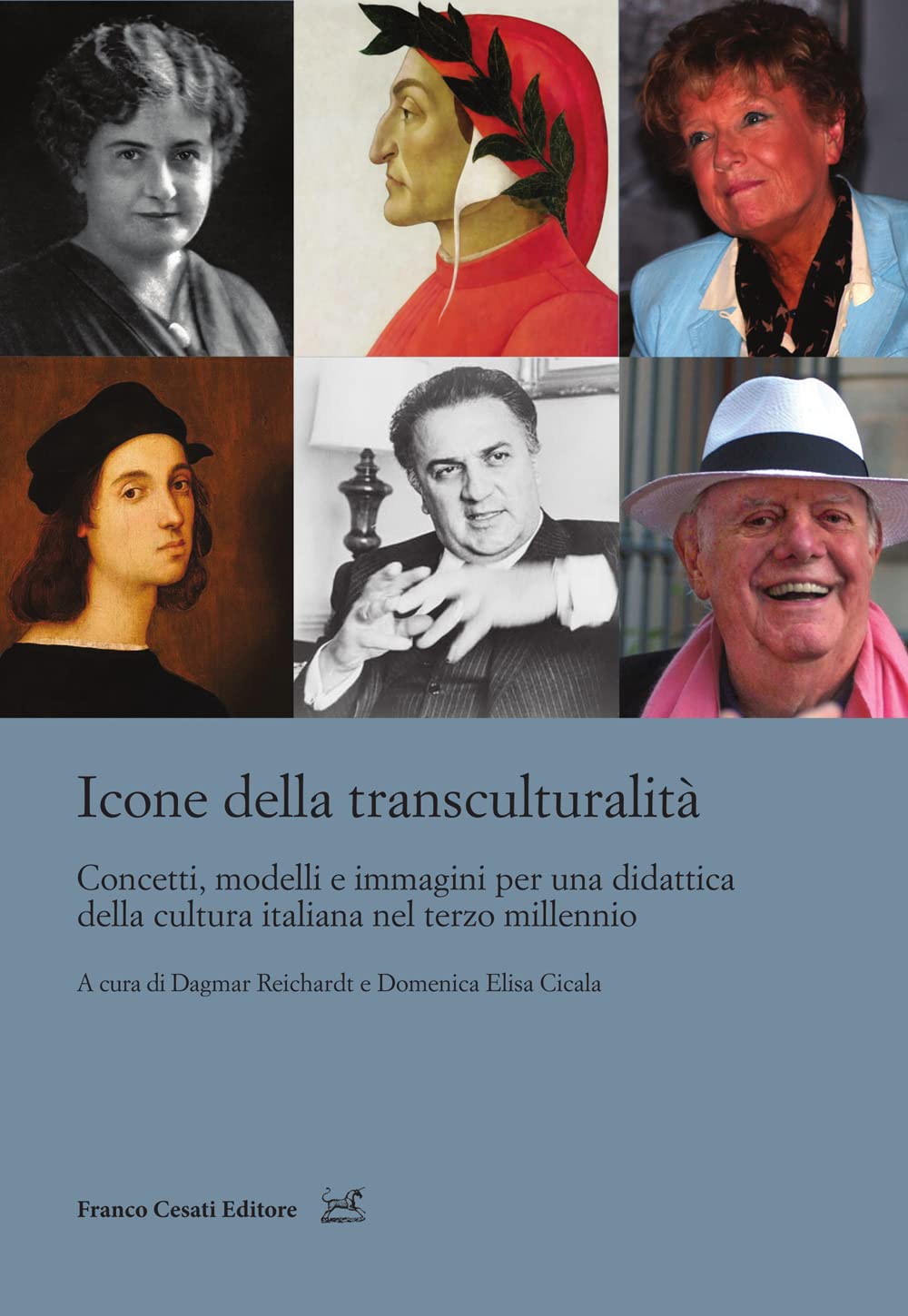 Icone della transculturalità. Concetti, modelli e immagini per una didattica della cultura italiana nel terzo millennio (Civiltà italiana. Terza serie) Books