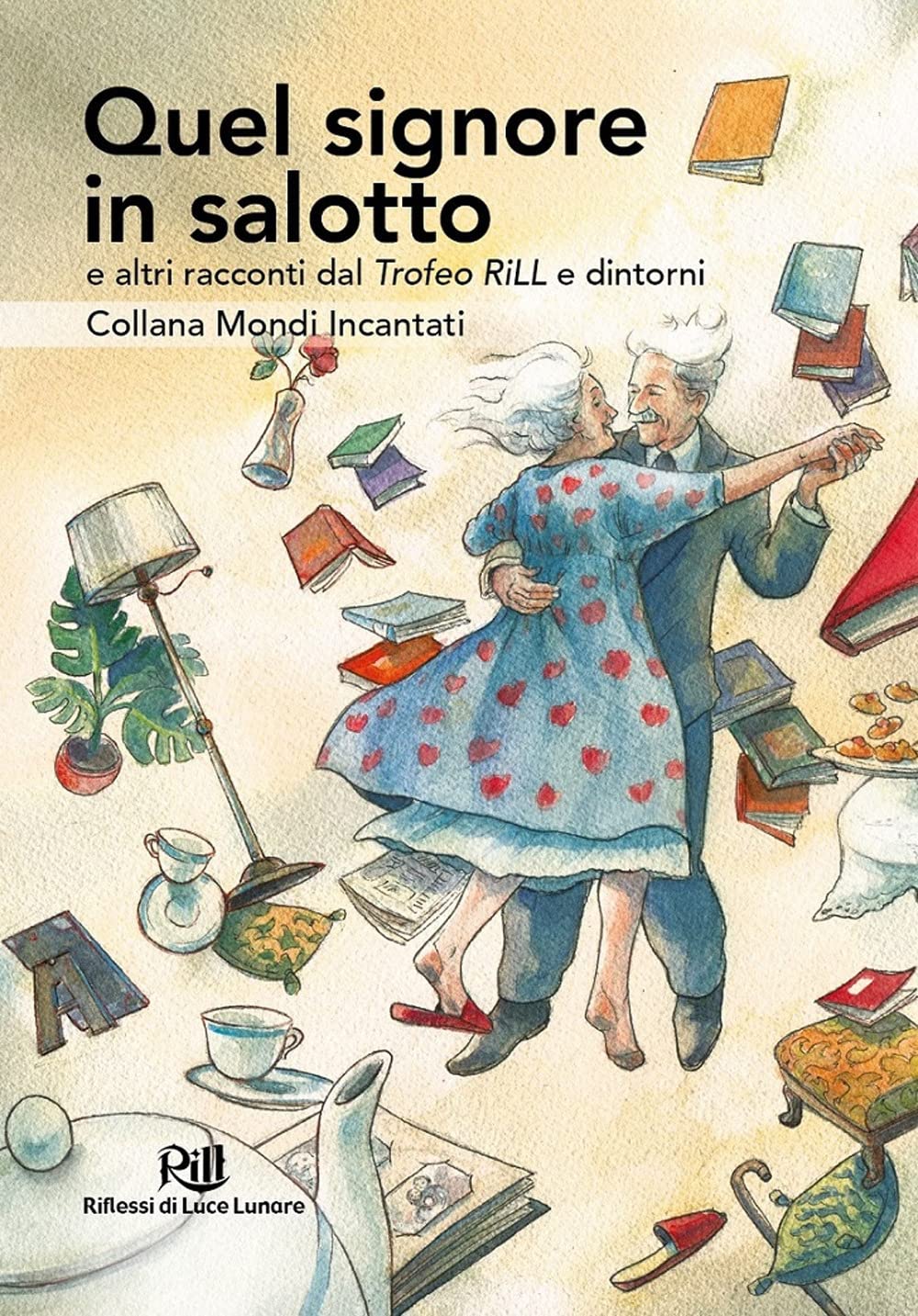 Quel signore in salotto e altri racconti dal Trofeo RiLL e dintorni book