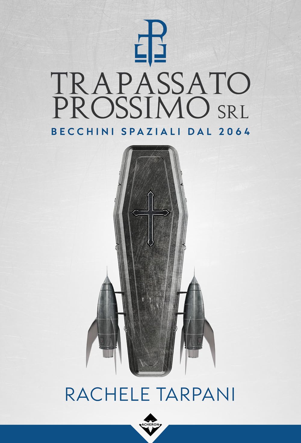 Trapassato prossimo srl. Becchini spaziali dal 2064 book