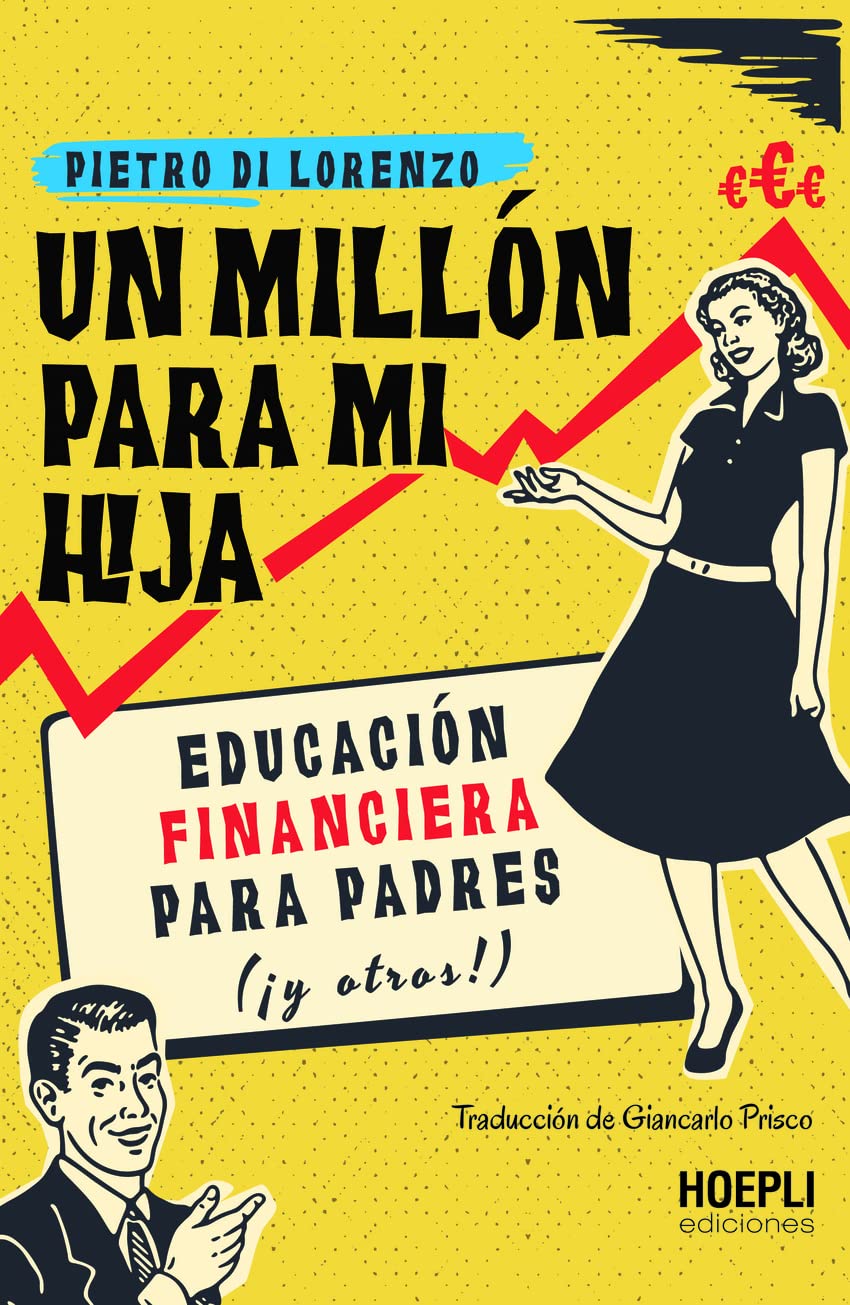 Un millón para mi hija: Educación financiera para padres (¡y otros!) book
