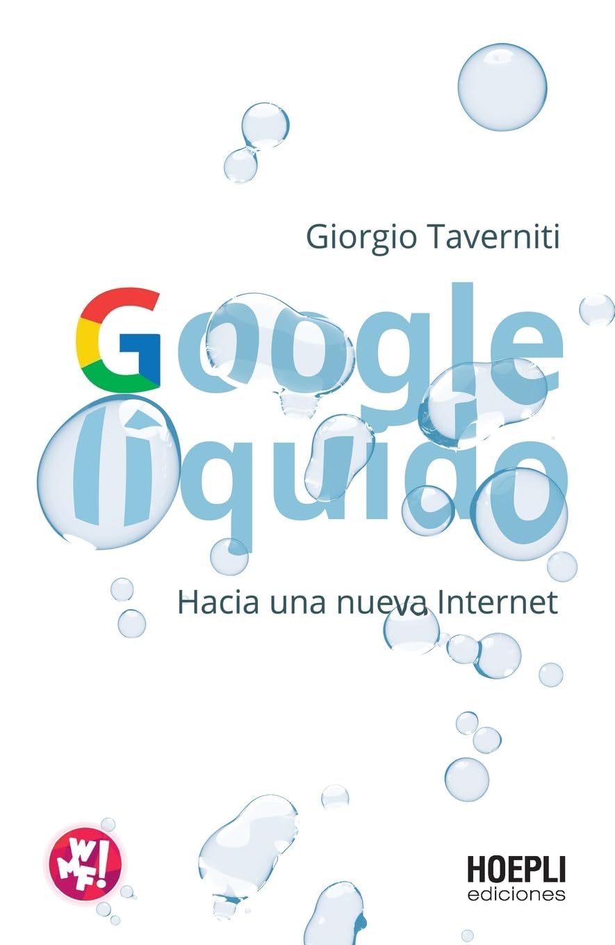 Google líquido: Hacia una nueva Internet Business, Finance & Career