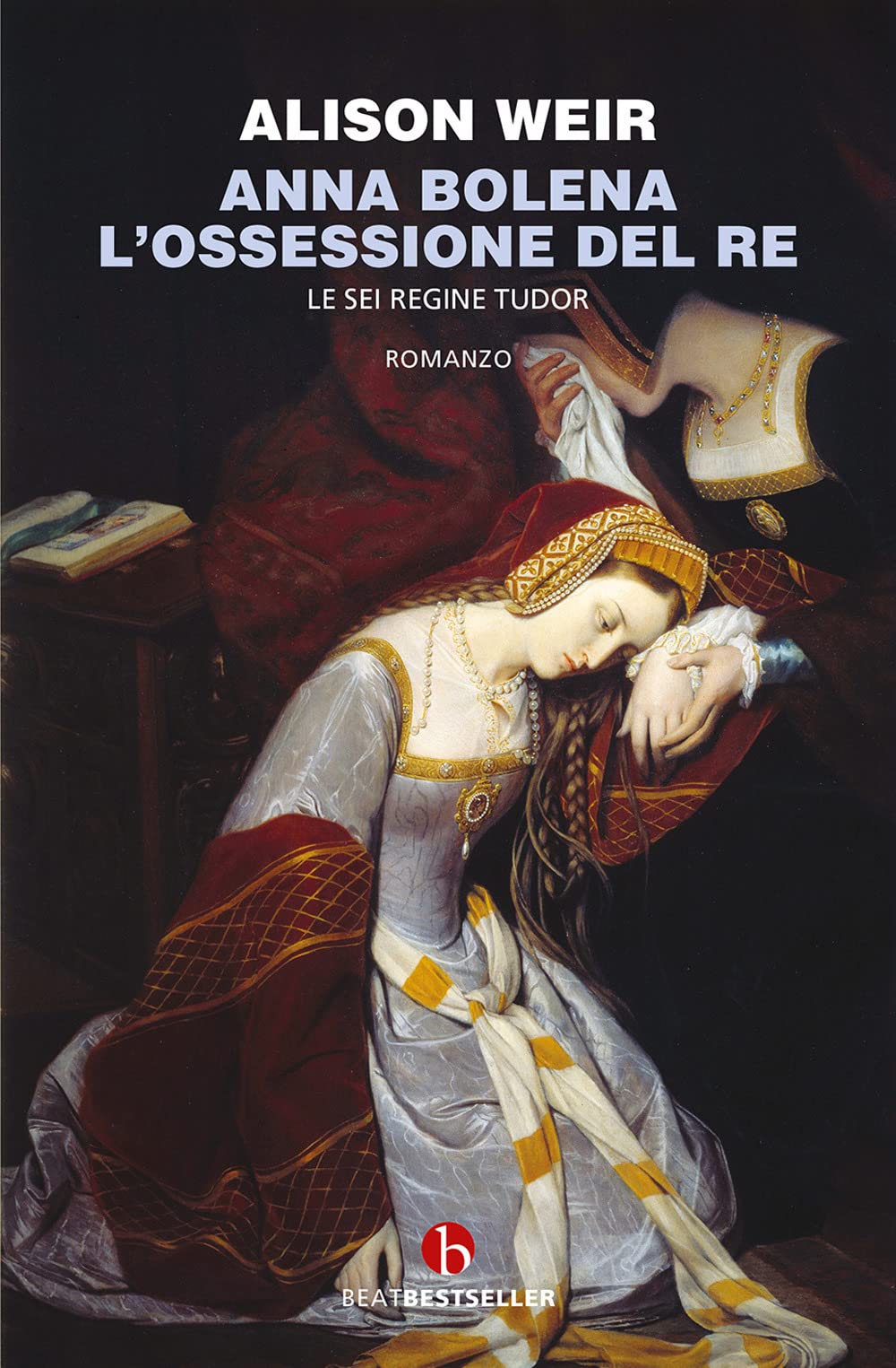 Anna Bolena. L'ossessione del re. Le sei regine Tudor book