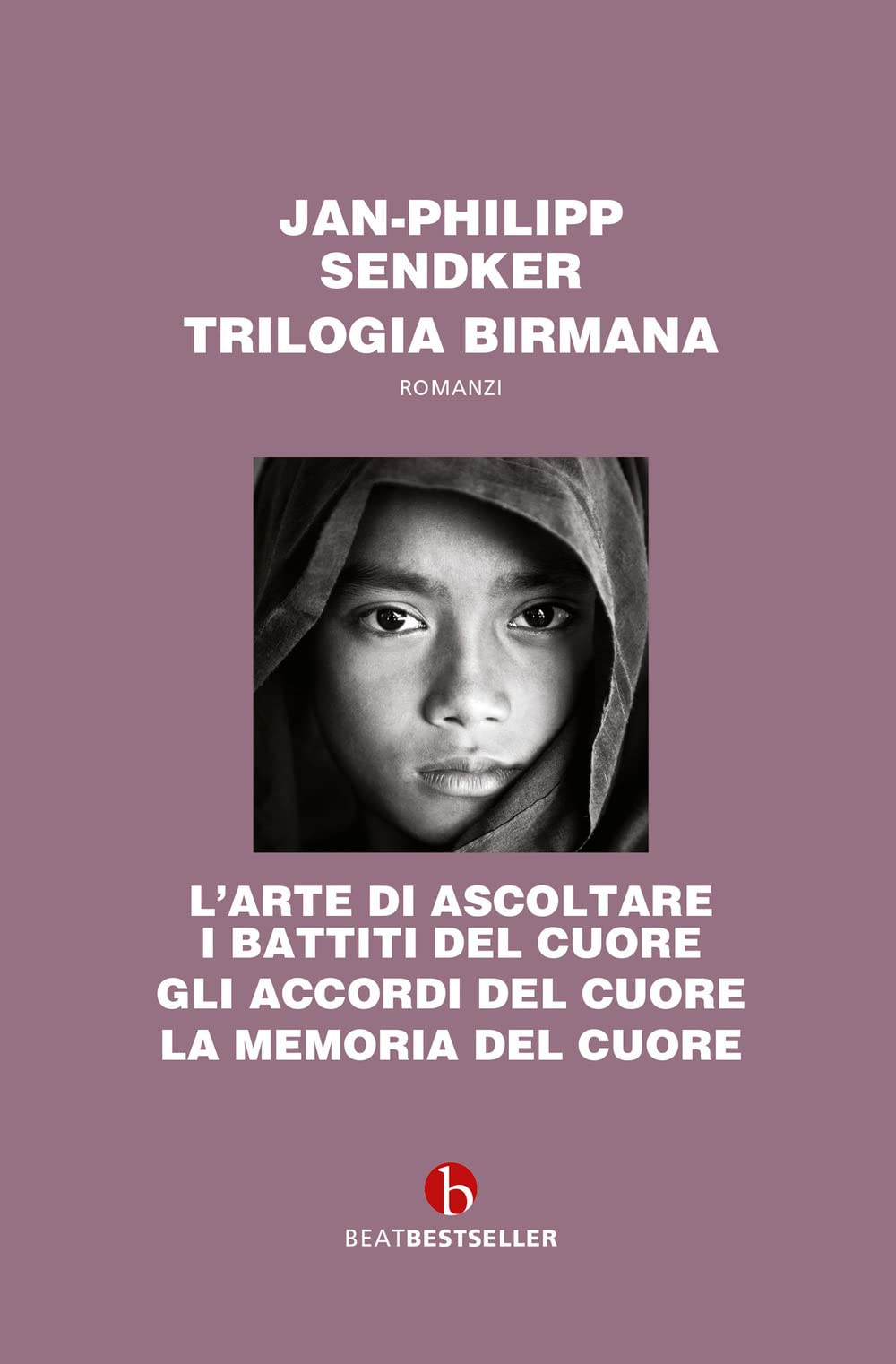 Trilogia birmana: L’arte di ascoltare i battiti del cuore-Gli accordi del cuore-La memoria del cuore (BEAT. Bestseller) Contemporary literature Books