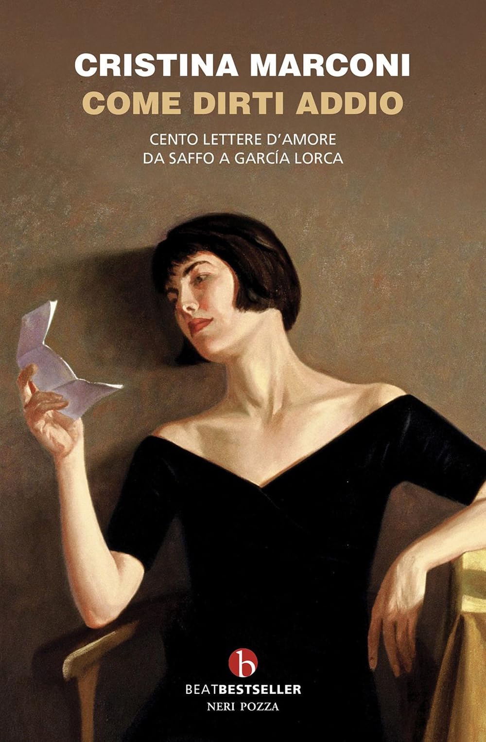 Come dirti addio. Cento lettere d'amore da Saffo a Garcia Lorca book