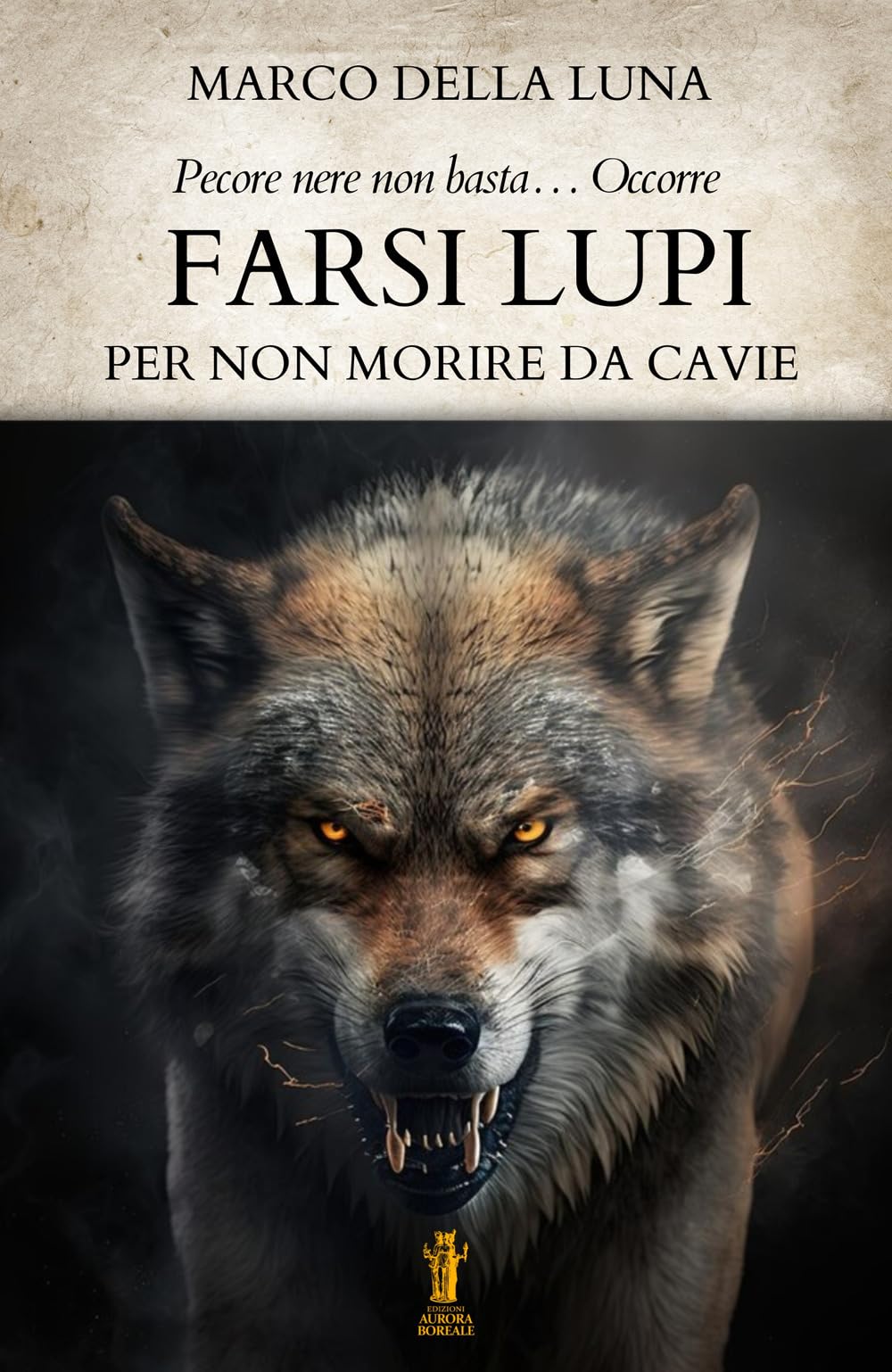 Farsi lupi. Per non morire da cavie book