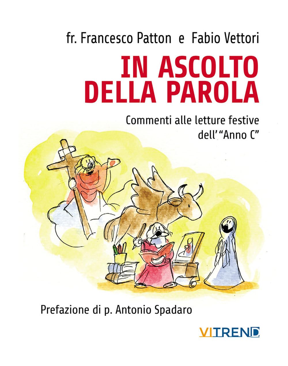 In ascolto della parola. Commenti alle letture festive dell''Anno C' Religion & Esotericism