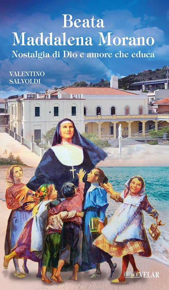 Beata Maddalena Morano. Nostalgia di Dio e amore che educa book