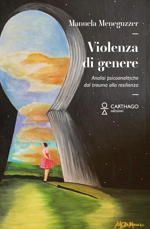 Violenza di genere. Analisi psicoanalitiche: dal trauma alla resilienza book