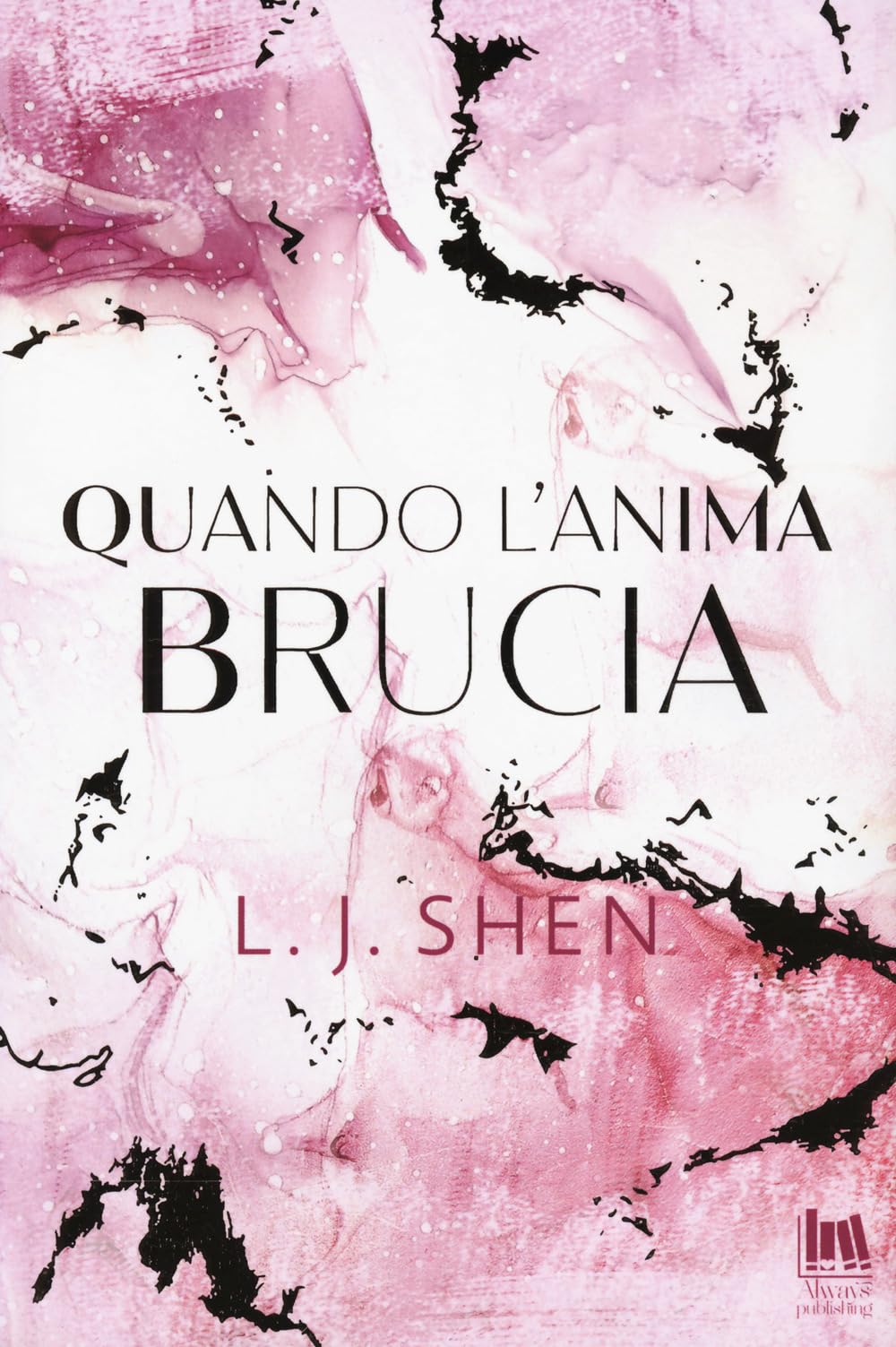 Quando l'anima brucia (Always romance) Contemporary literature