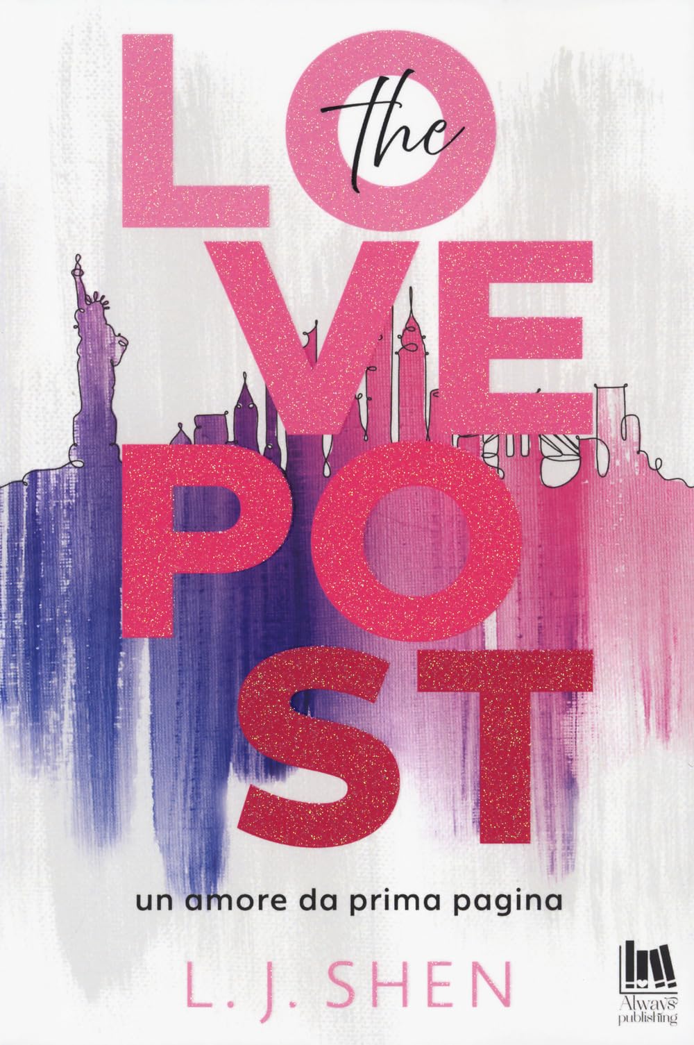 The Love Post. Un amore da prima pagina (Always romance) Books