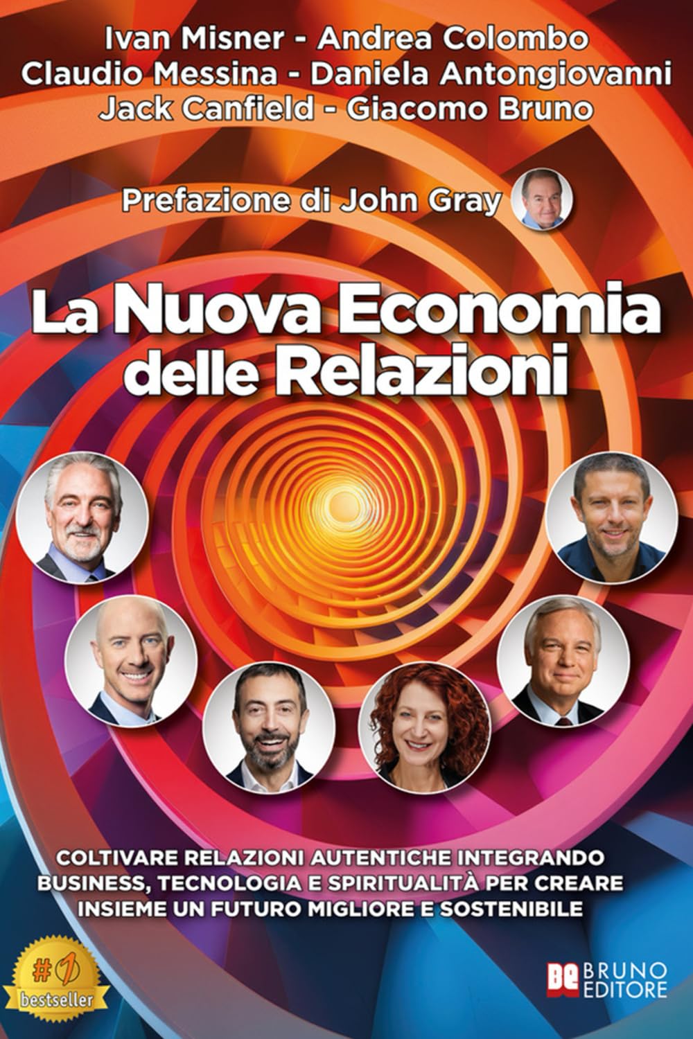 La Nuova Economia Delle Relazioni: Coltivare relazioni autentiche integrando business, tecnologia e spiritualità per creare insieme un futuro migliore e sostenibile Psychology