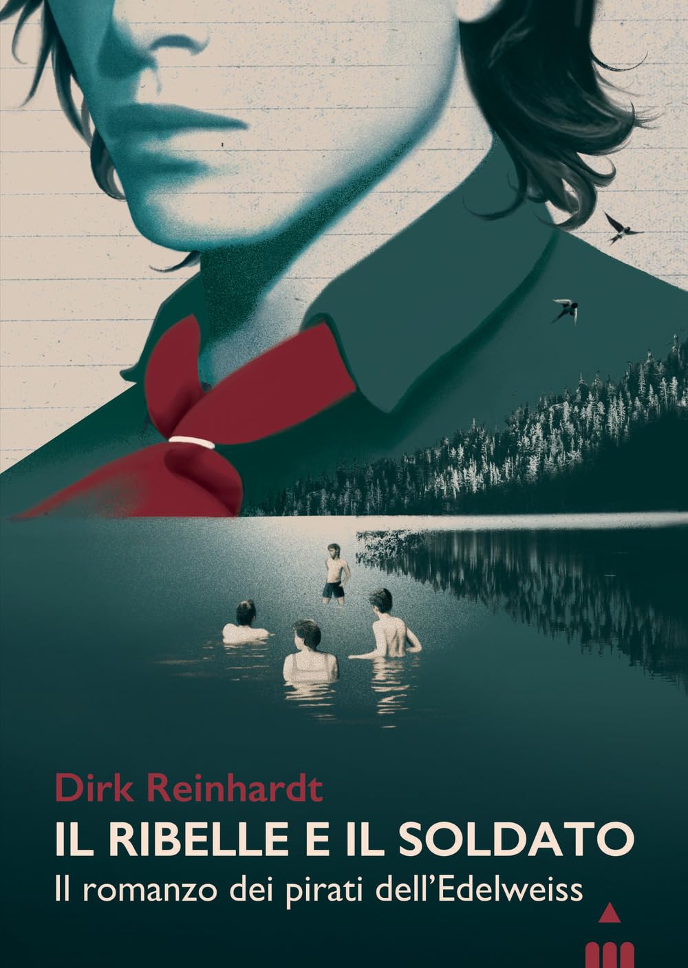 Il ribelle e il soldato. Il romanzo dei pirati dell'Edelweiss Fiction