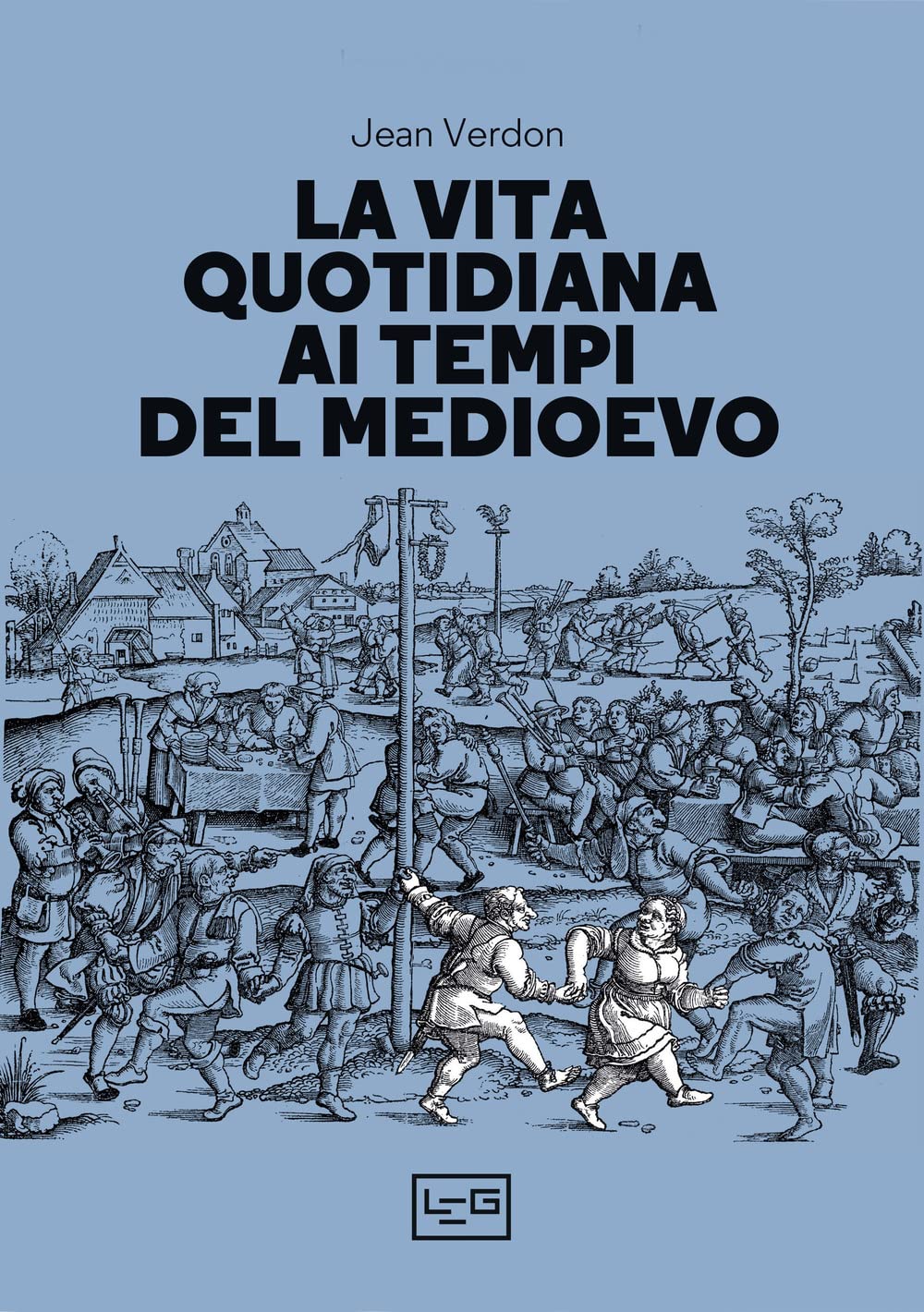La vita quotidiana ai tempi del Medioevo book