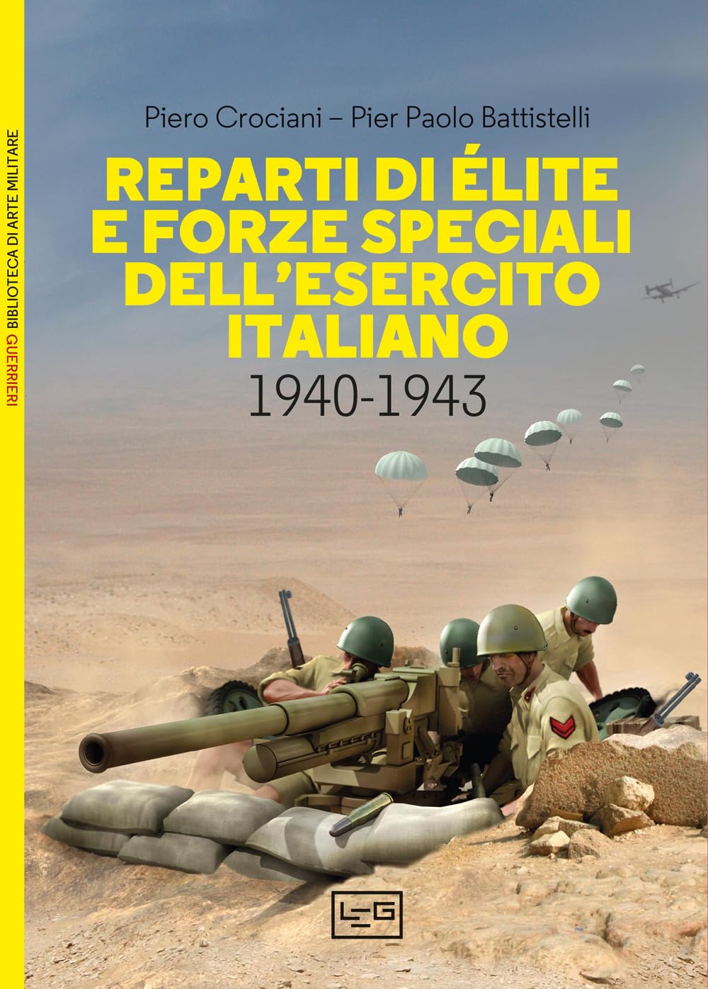 Reparti di élite e forze speciali dell'esercito italiano, 1940-1943 book