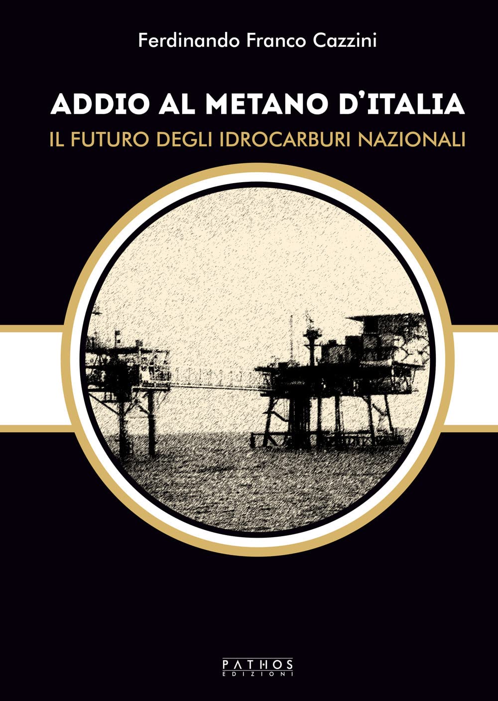 Addio al metano d'Italia. Il futuro degli idrocarburi nazionali Business, Finance & Career