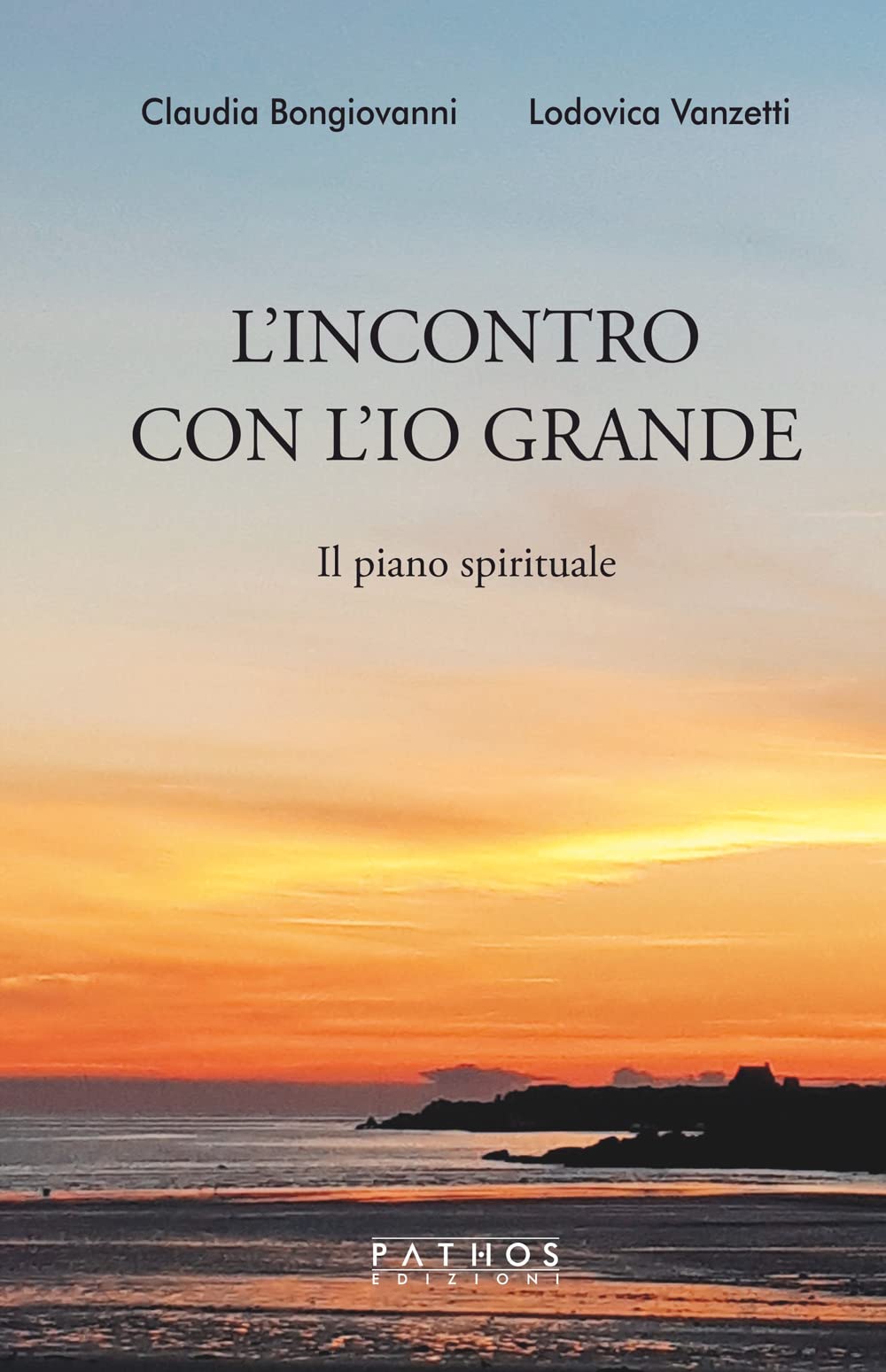L' incontro con l'Io grande. Il piano spirituale Religion & Esotericism