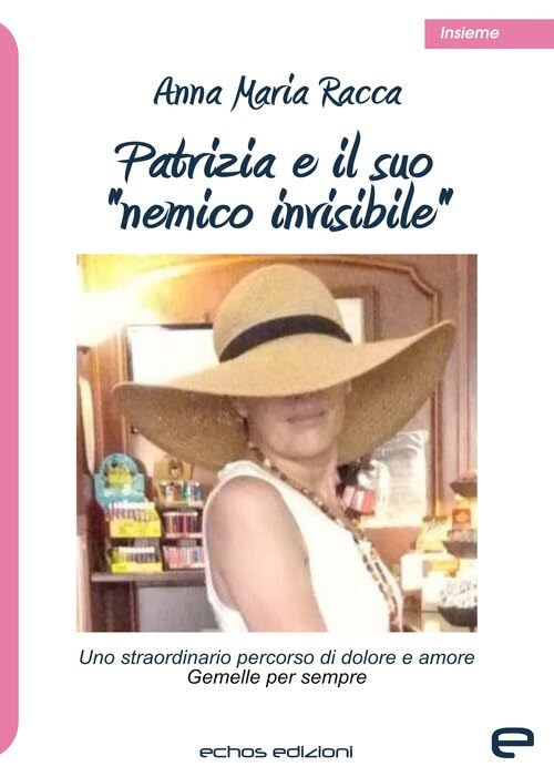 Patrizia e il suo 'nemico invisibile' Contemporary literature