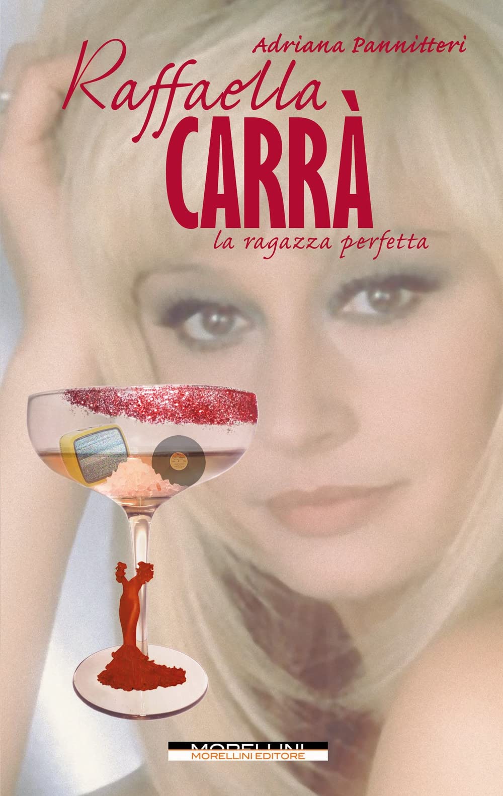 Raffaella Carrà. La ragazza perfetta Pop culture
