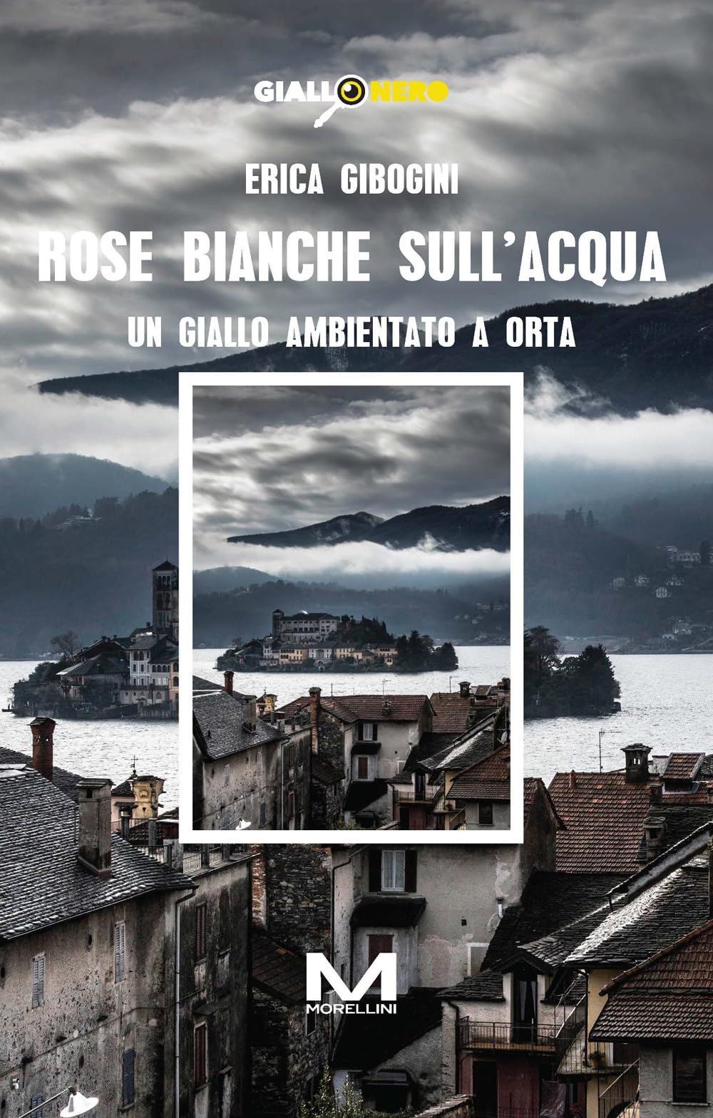 Rose bianche sull'acqua. Un giallo ambientato a Orta book