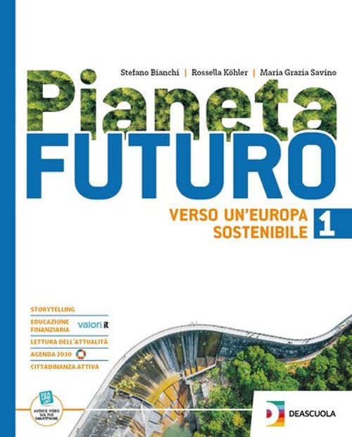 Pianeta futuro. Per le Scuole superiori. Con espansione online. Italia Europa (Vol. 1) book