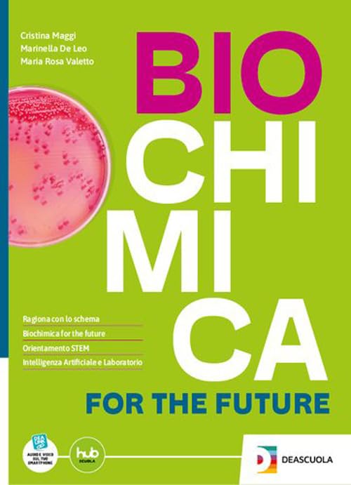 Biochimica for the future. Per le Scuole superiori. Con e-book. Con espansione online book