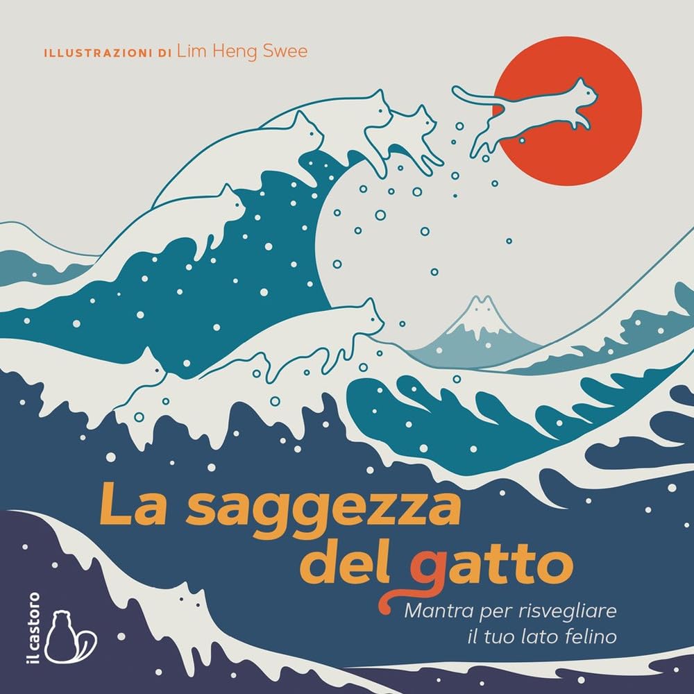 La saggezza del gatto. Mantra per risvegliare il lato felino. Ediz. a colori book
