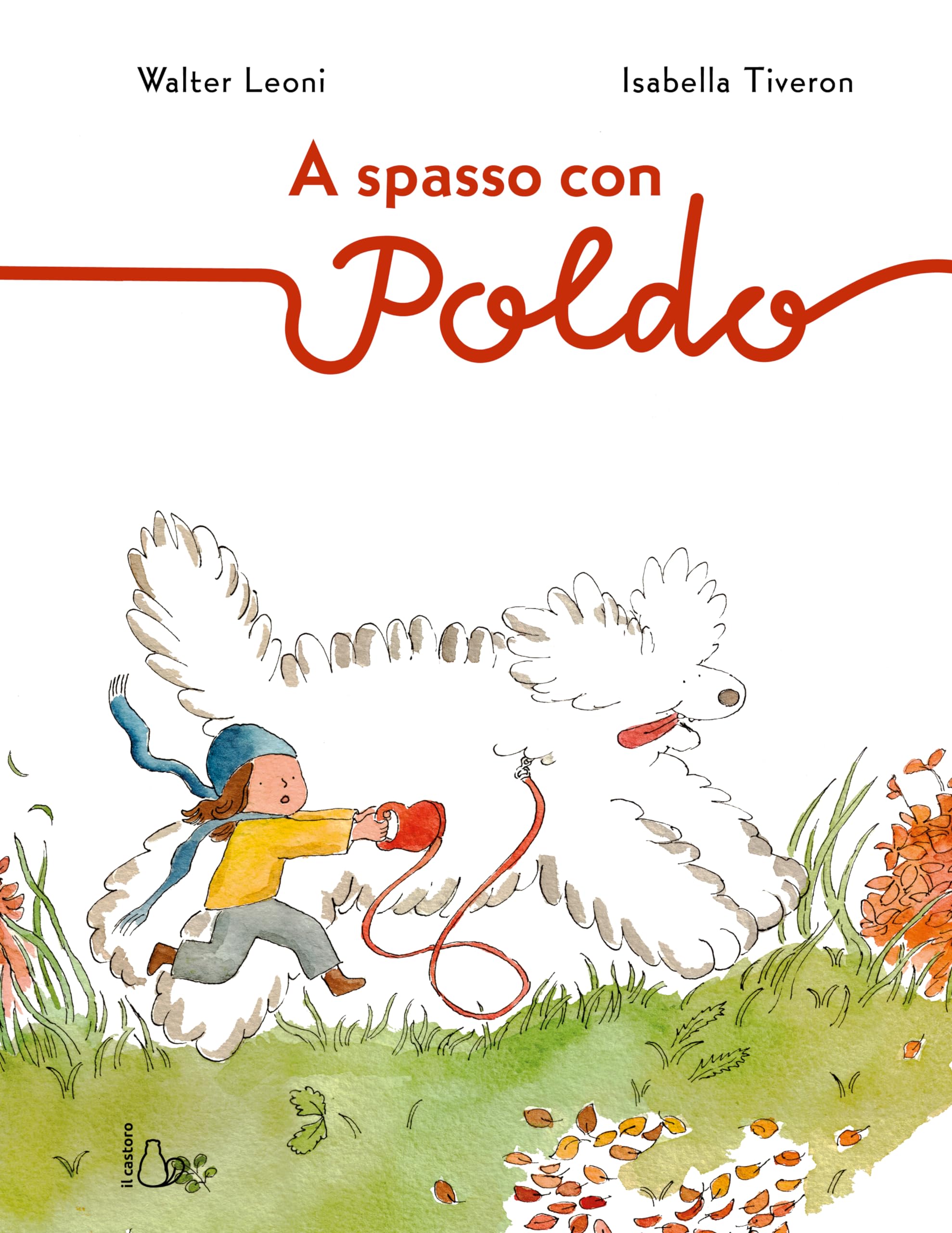 A spasso con Poldo. Ediz. a colori (Il Castoro bambini) Children's books