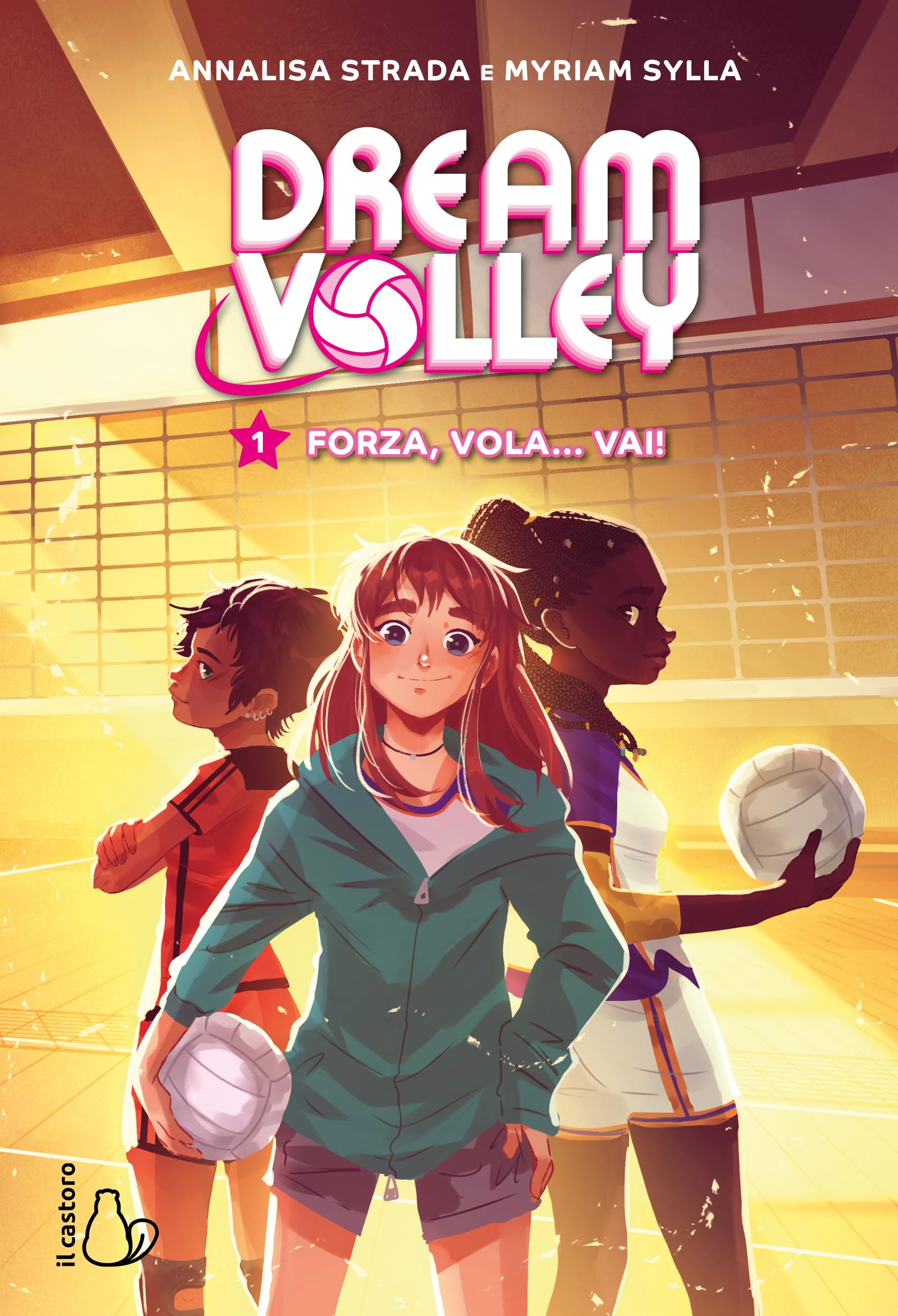 Forza, vola... vai! Dream volley (Vol. 1) (Il Castoro bambini) Leisure & Fun