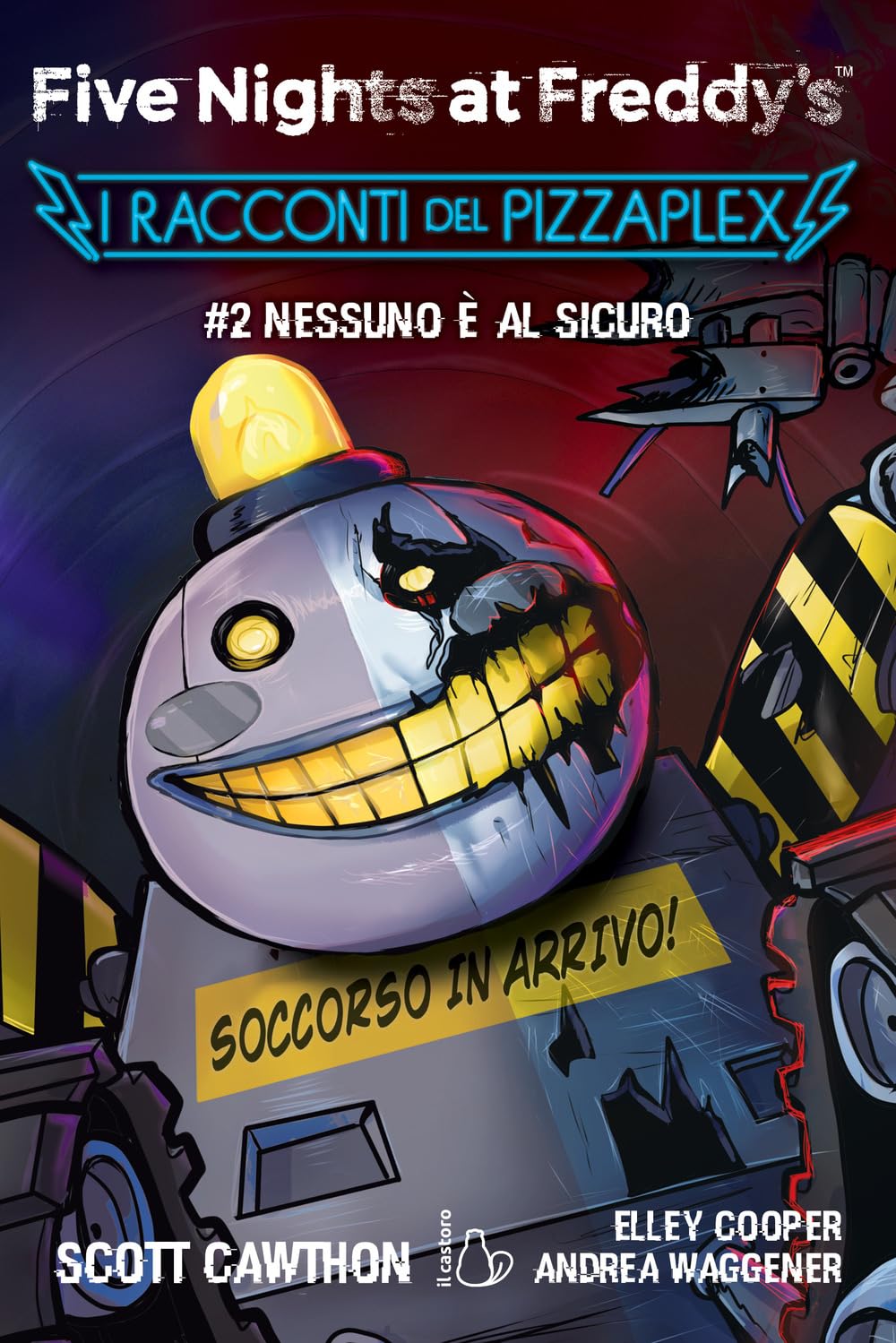 Nessuno è al sicuro. Five nights at Freddy's. I racconti del Pizzaplex (Vol. 2) (Il Castoro bambini) Novels & Short Stories