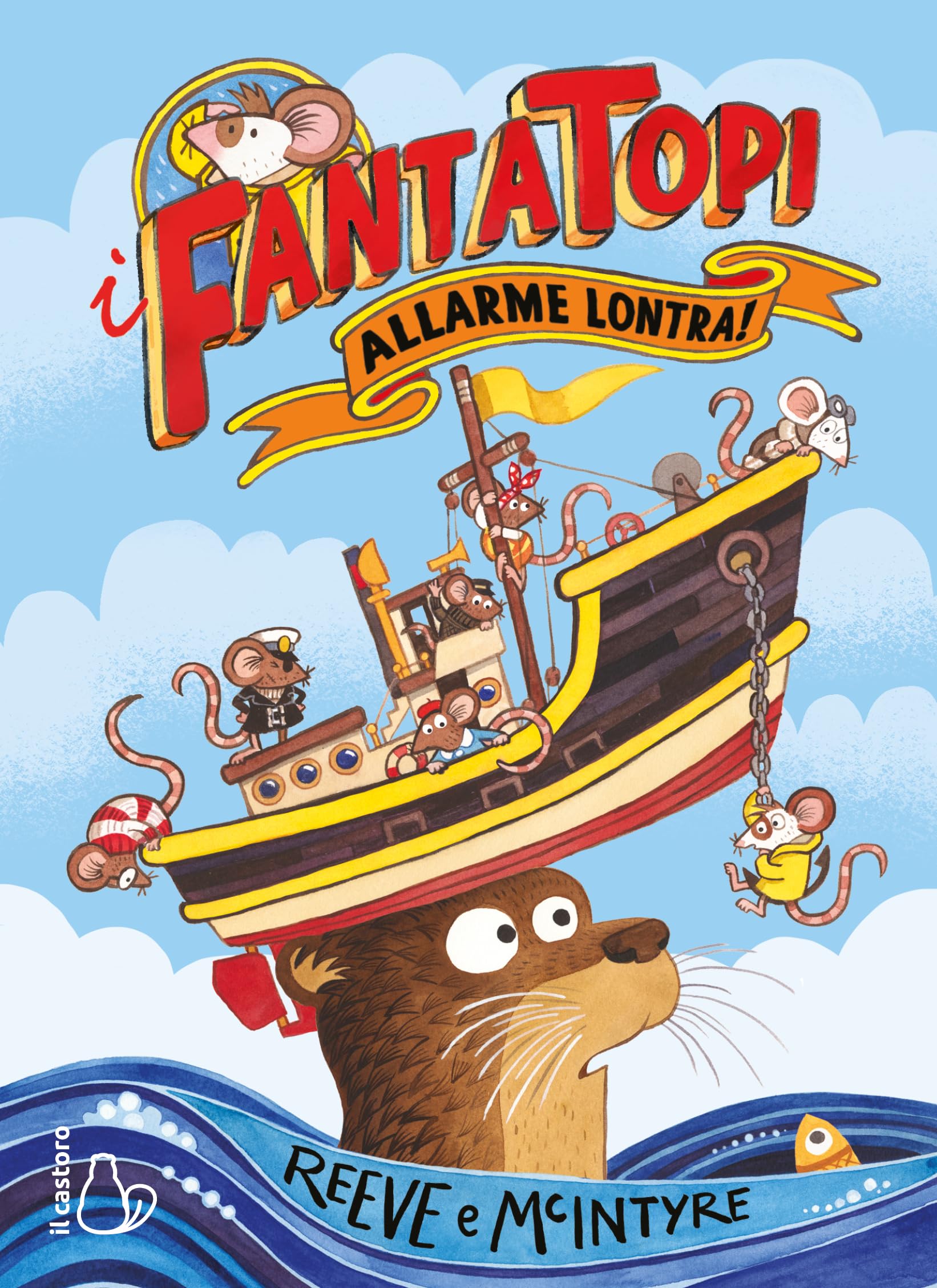 Allarme lontra! I fantatopi. Ediz. a colori (Vol. 1) (Il Castoro bambini) Novels & Short Stories
