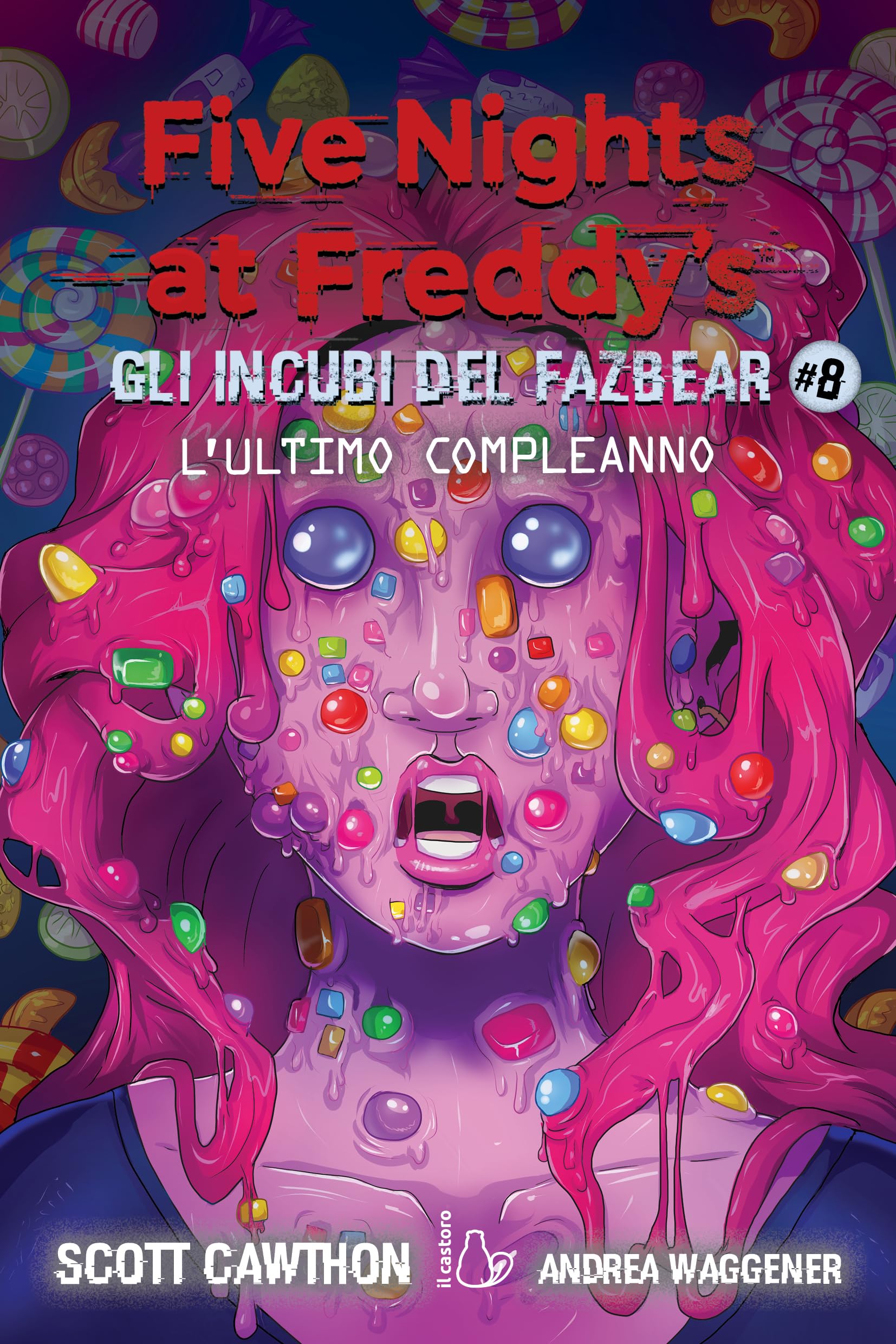 L'ultimo compleanno. Gli incubi del Fazbear. Five nights at Freddy's (Vol. 8) book