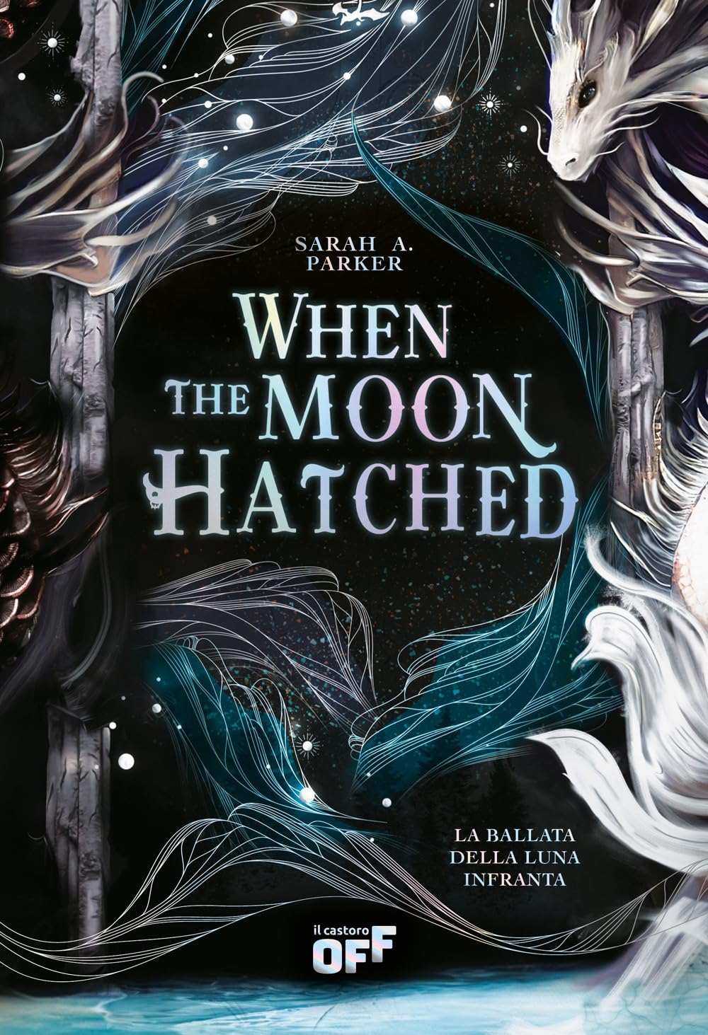 When the Moon Hatched. La ballata della luna infranta (Il Castoro Off) Contemporary literature